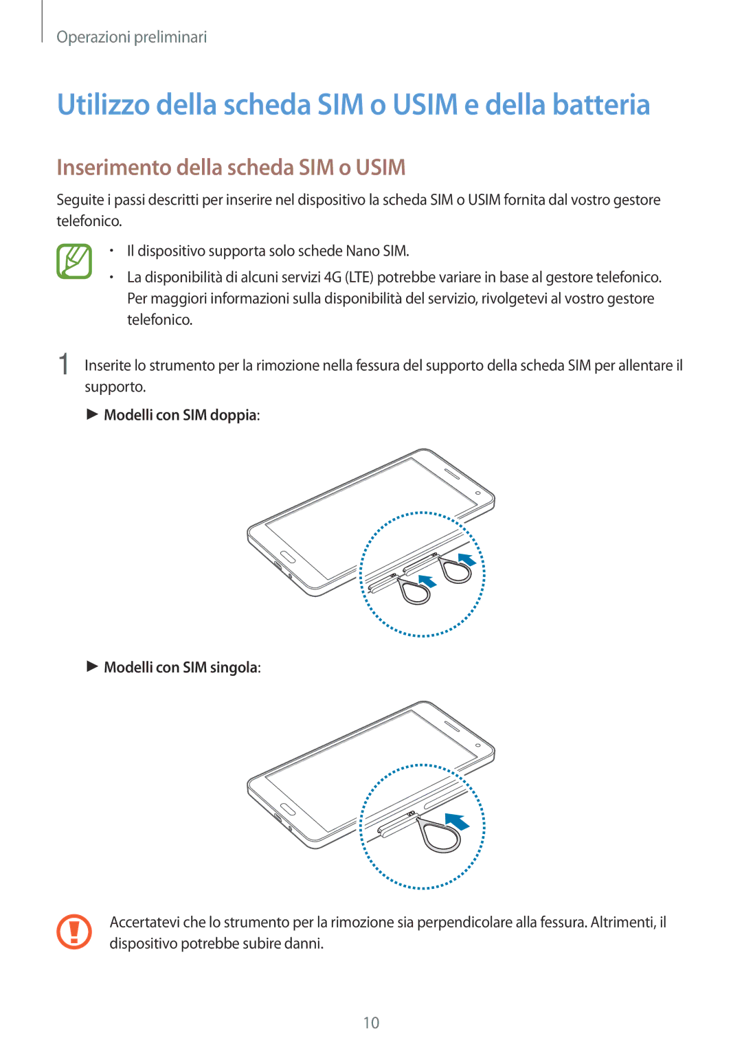 Samsung SM-A700FZWAXEF, SM-A700FZKADBT Inserimento della scheda SIM o Usim, Modelli con SIM doppia Modelli con SIM singola 