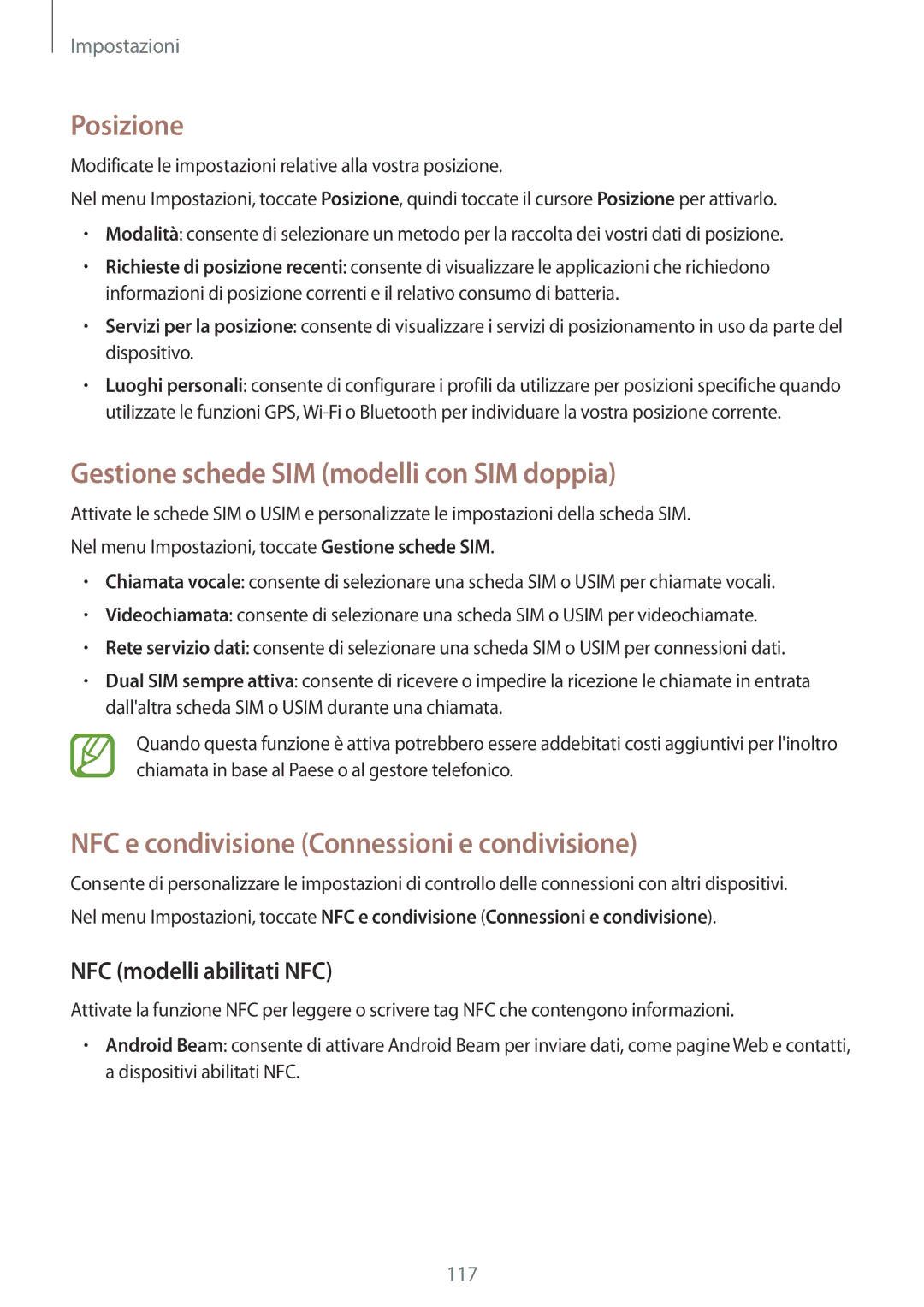 Samsung SM-A700FZKASEE, SM-A700FZKADBT Posizione, Gestione schede SIM modelli con SIM doppia, NFC modelli abilitati NFC 