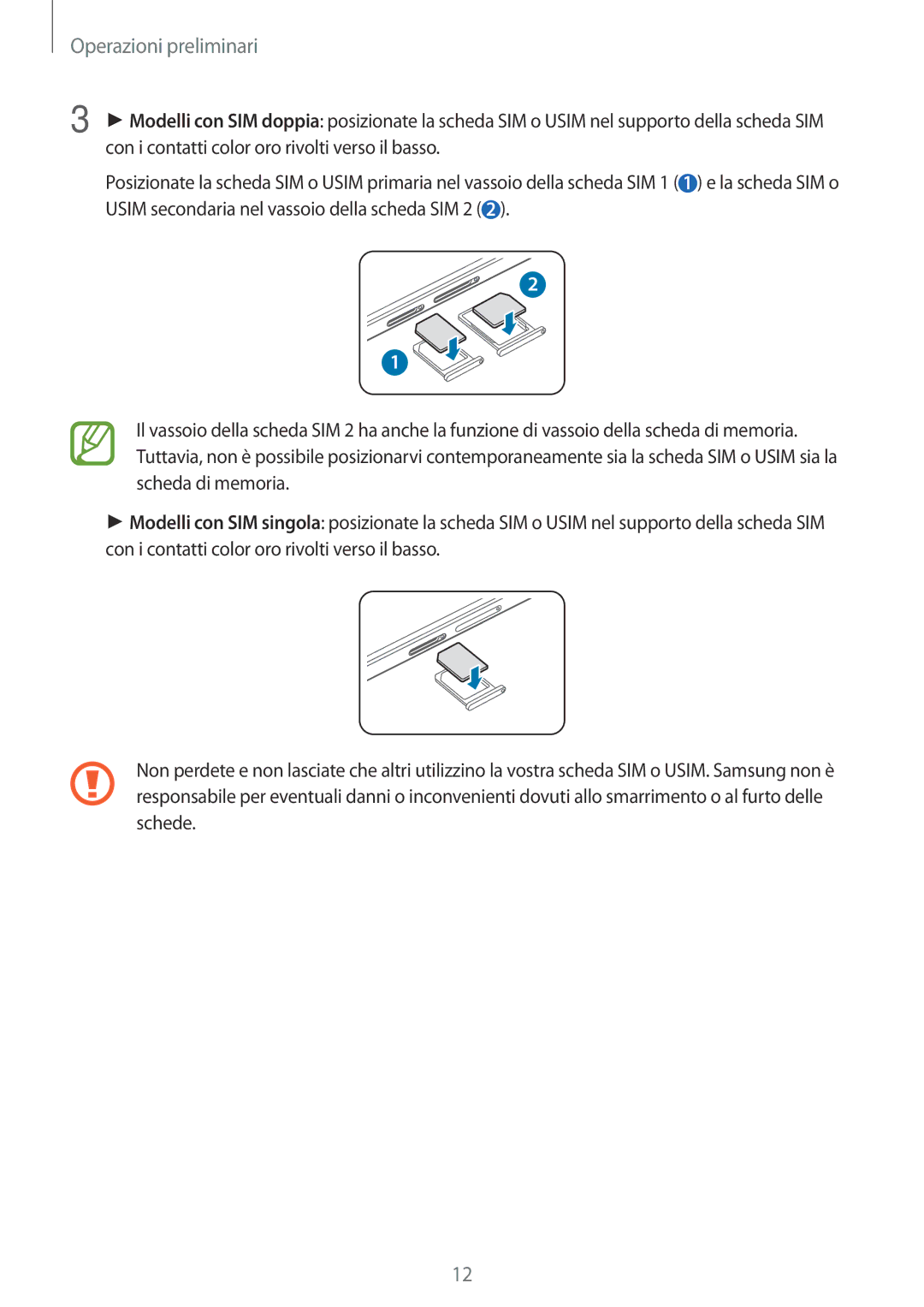 Samsung SM-A700FZKAXEO, SM-A700FZKADBT, SM-A700FZWADBT, SM-A700FZWAXEF, SM-A700FZDASEE, SM-A700FZKASEE Operazioni preliminari 