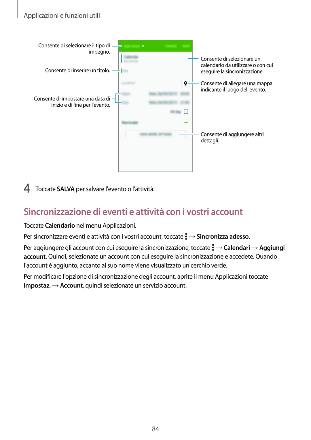 Samsung SM-A700FZKAXEO manual Sincronizzazione di eventi e attività con i vostri account, Applicazioni e funzioni utili 