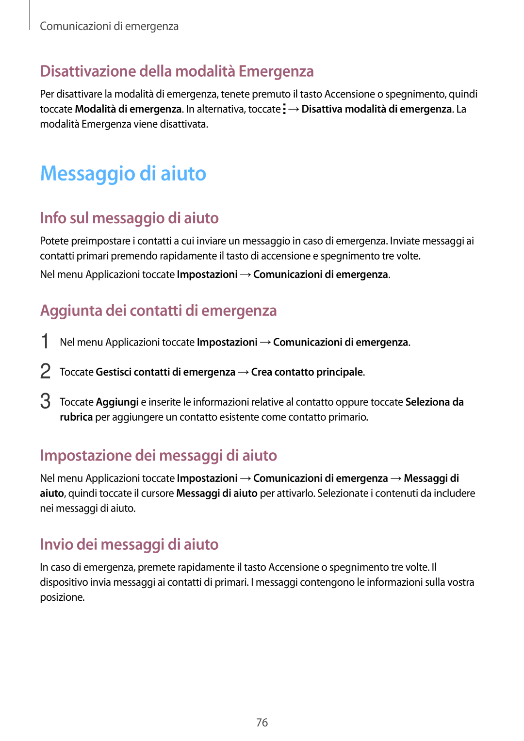 Samsung SM-A700FZKAXEO, SM-A700FZKADBT, SM-A700FZWADBT, SM-A700FZWAXEF, SM-A700FZDASEE, SM-A700FZKASEE manual Messaggio di aiuto 