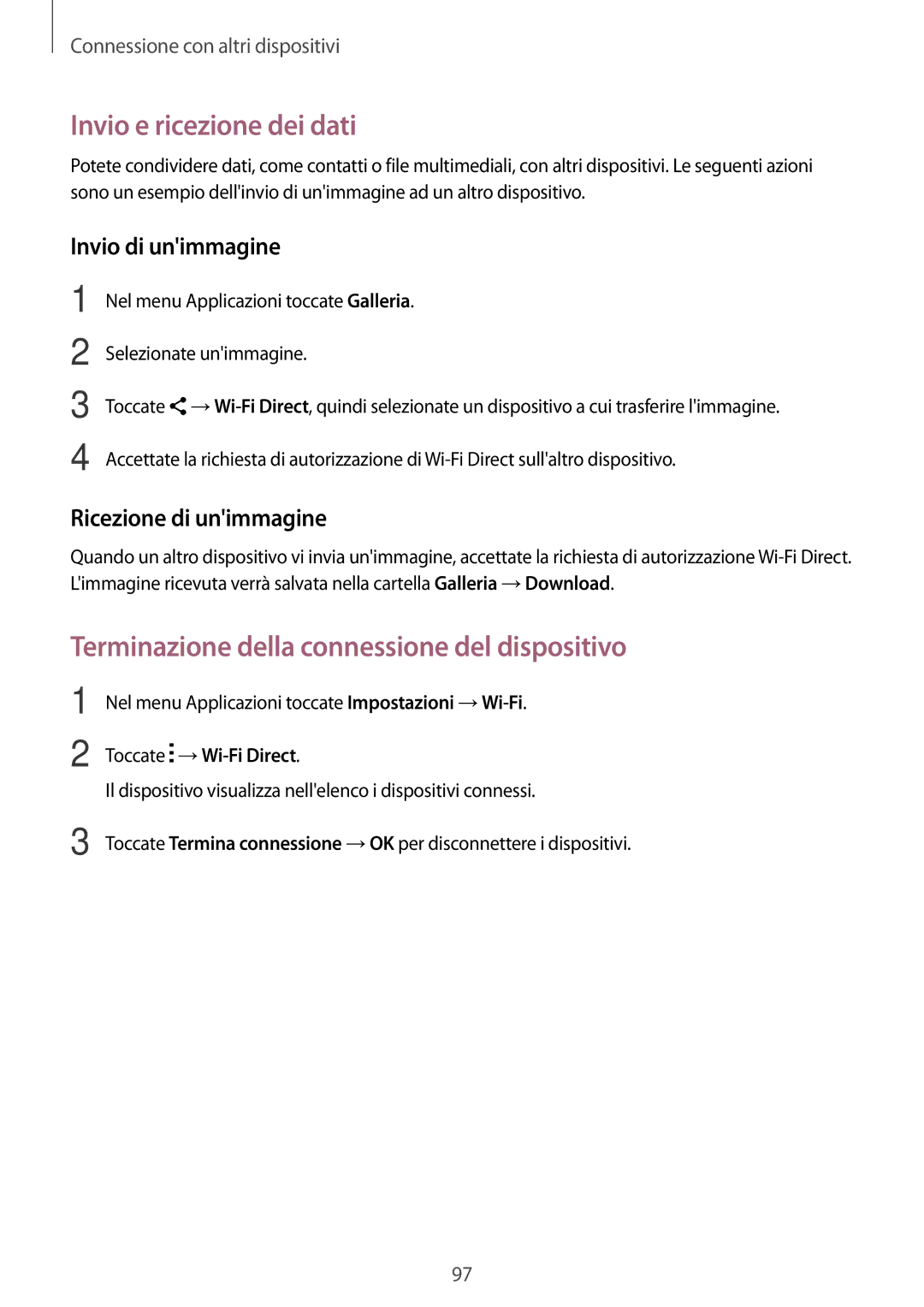 Samsung SM-A700FZWADBT, SM-A700FZKADBT, SM-A700FZWAXEF, SM-A700FZDASEE manual Terminazione della connessione del dispositivo 