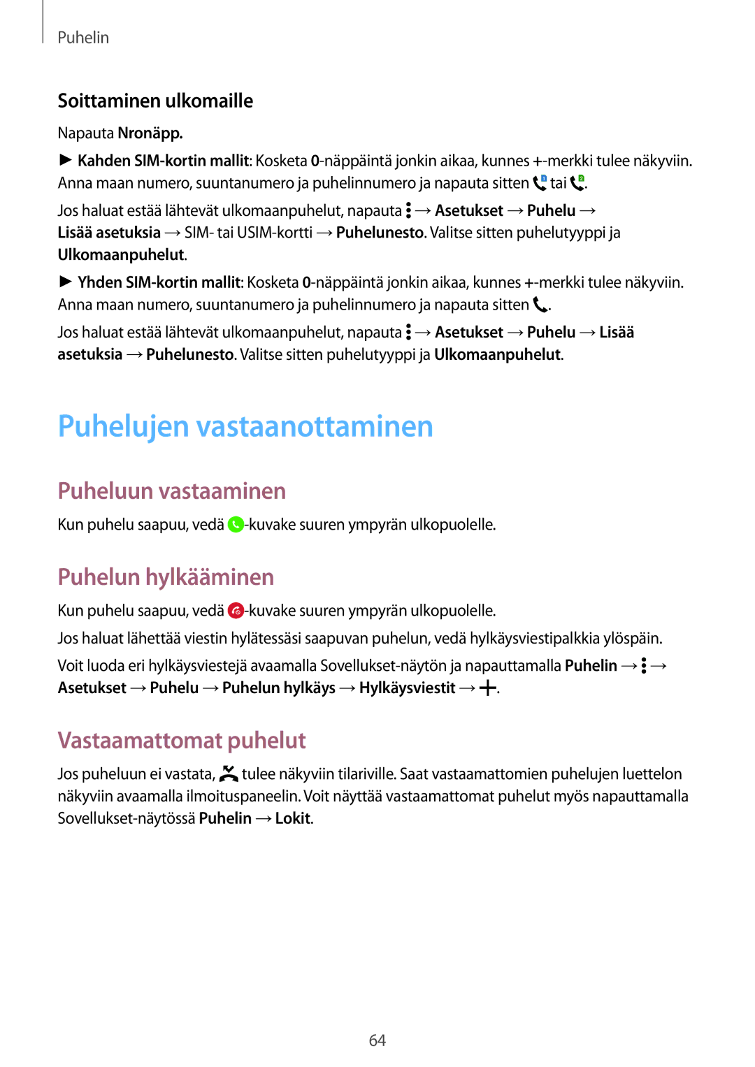 Samsung SM-A700FZDANEE manual Puhelujen vastaanottaminen, Puheluun vastaaminen, Puhelun hylkääminen, Vastaamattomat puhelut 