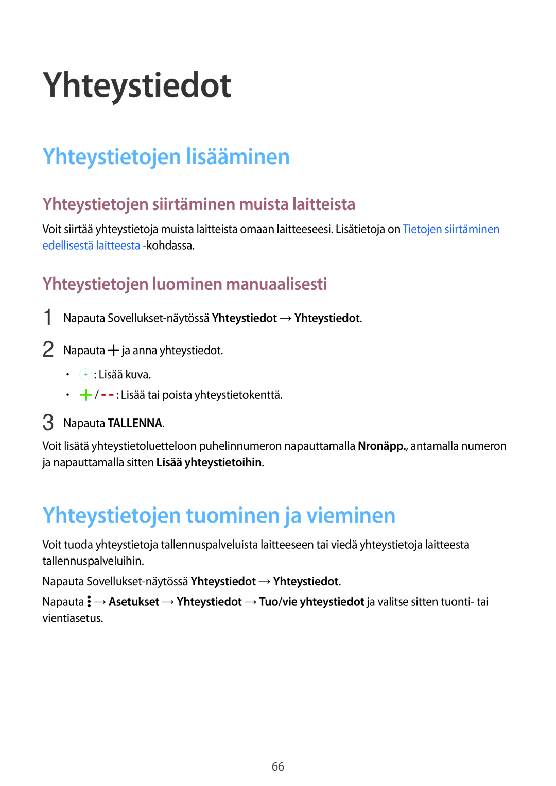 Samsung SM-A700FZKANEE, SM-A700FZDANEE manual Yhteystiedot, Yhteystietojen lisääminen, Yhteystietojen tuominen ja vieminen 