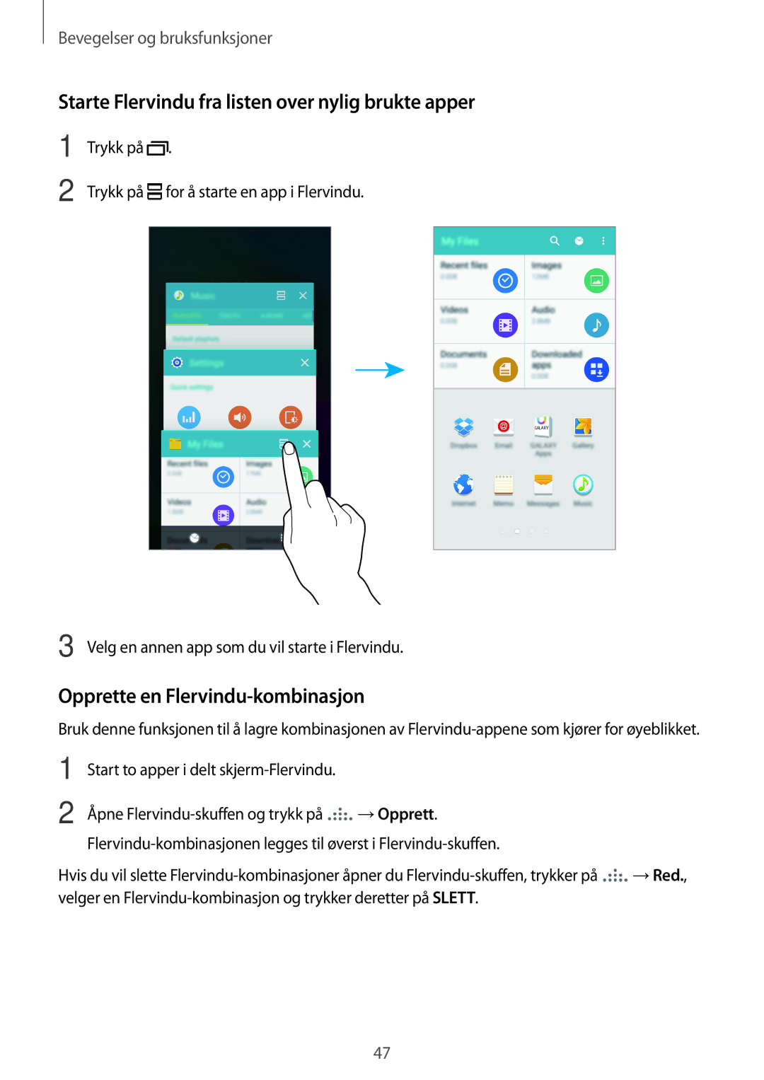 Samsung SM-A700FZWANEE manual Starte Flervindu fra listen over nylig brukte apper, Opprette en Flervindu-kombinasjon 