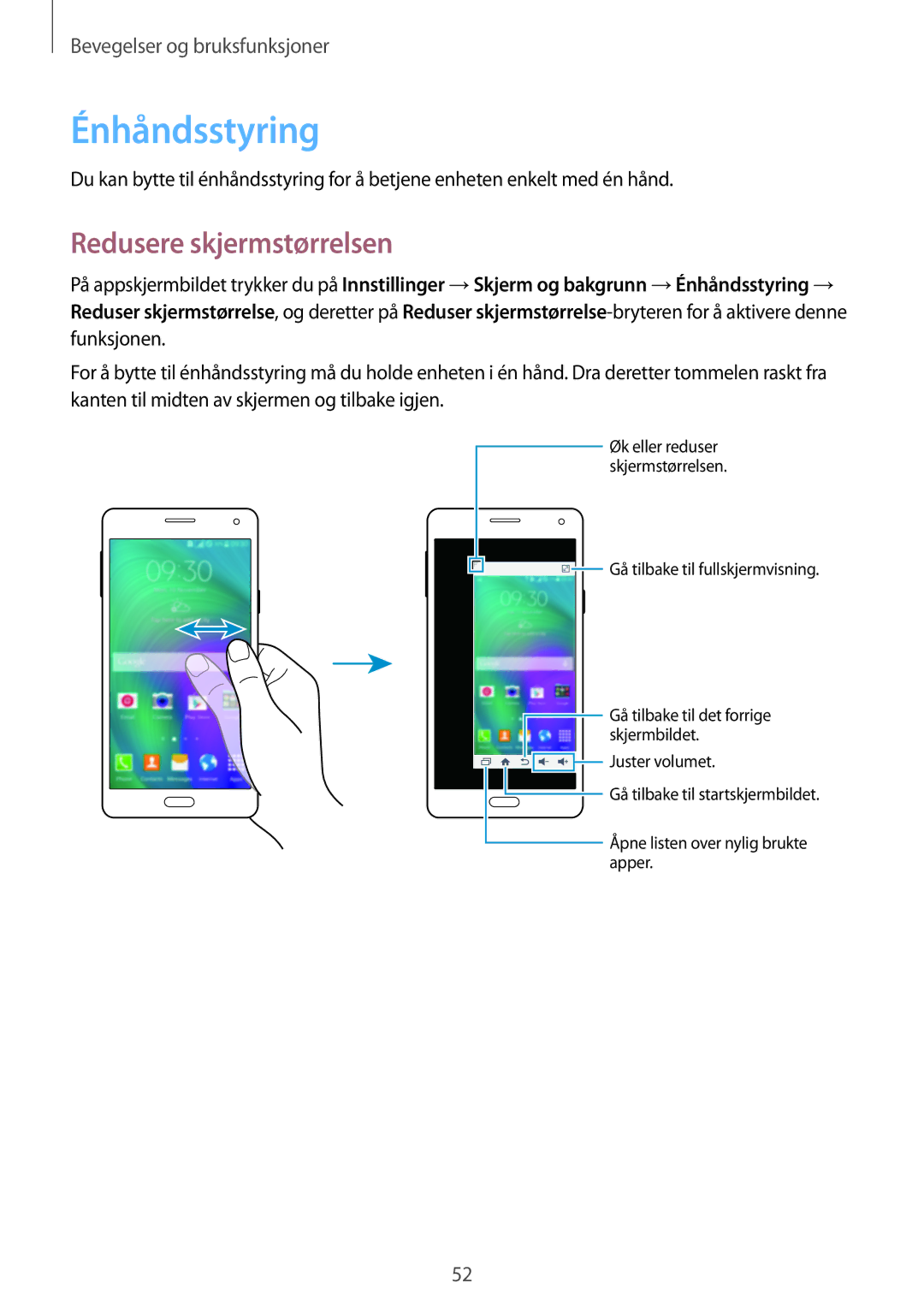 Samsung SM-A700FZDANEE, SM-A700FZKANEE, SM-A700FZWANEE manual Énhåndsstyring, Redusere skjermstørrelsen 