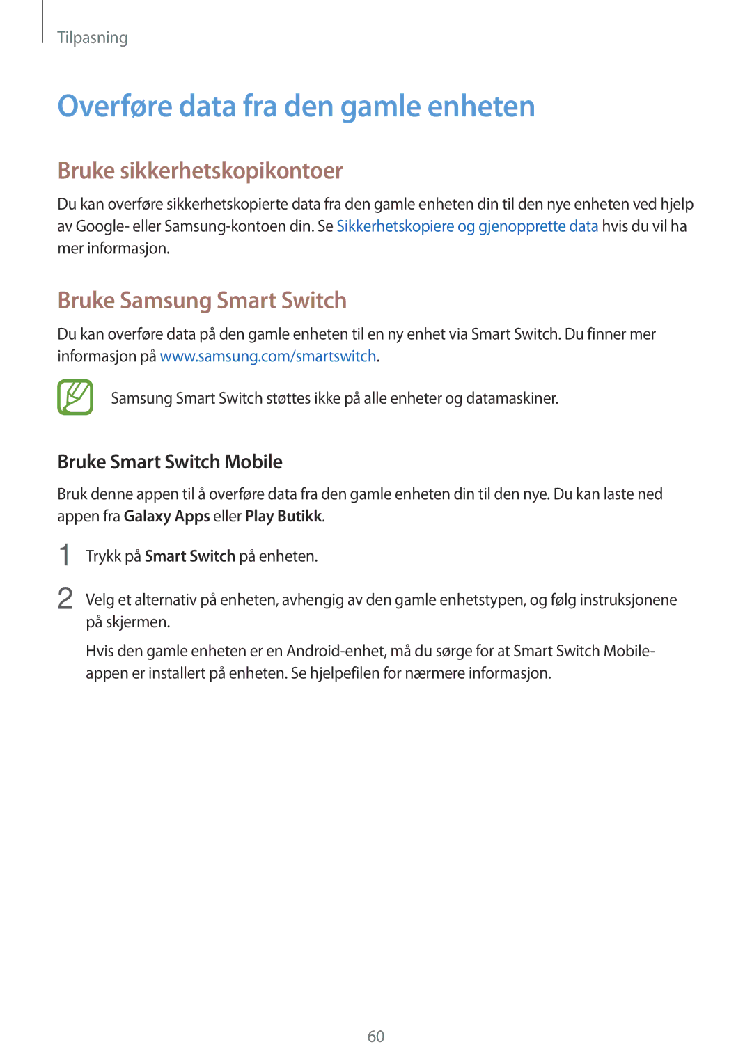 Samsung SM-A700FZKANEE manual Overføre data fra den gamle enheten, Bruke sikkerhetskopikontoer, Bruke Samsung Smart Switch 