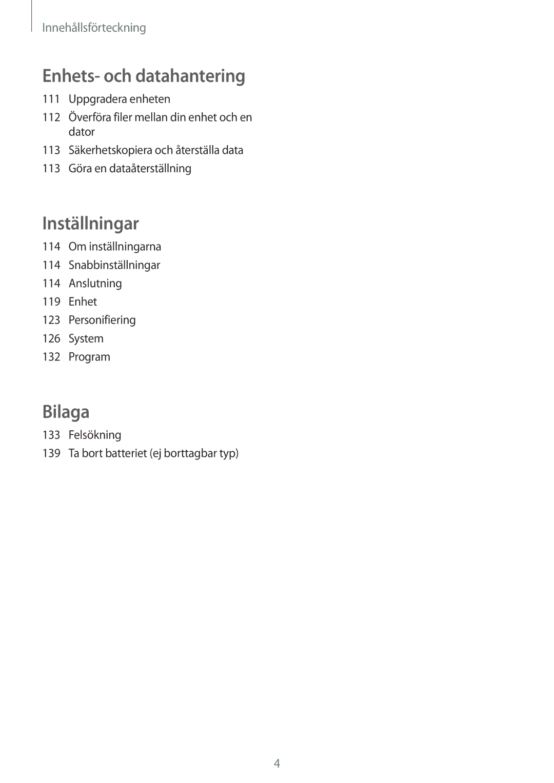 Samsung SM-A700FZDANEE, SM-A700FZKANEE manual Enhets- och datahantering, Felsökning Ta bort batteriet ej borttagbar typ 