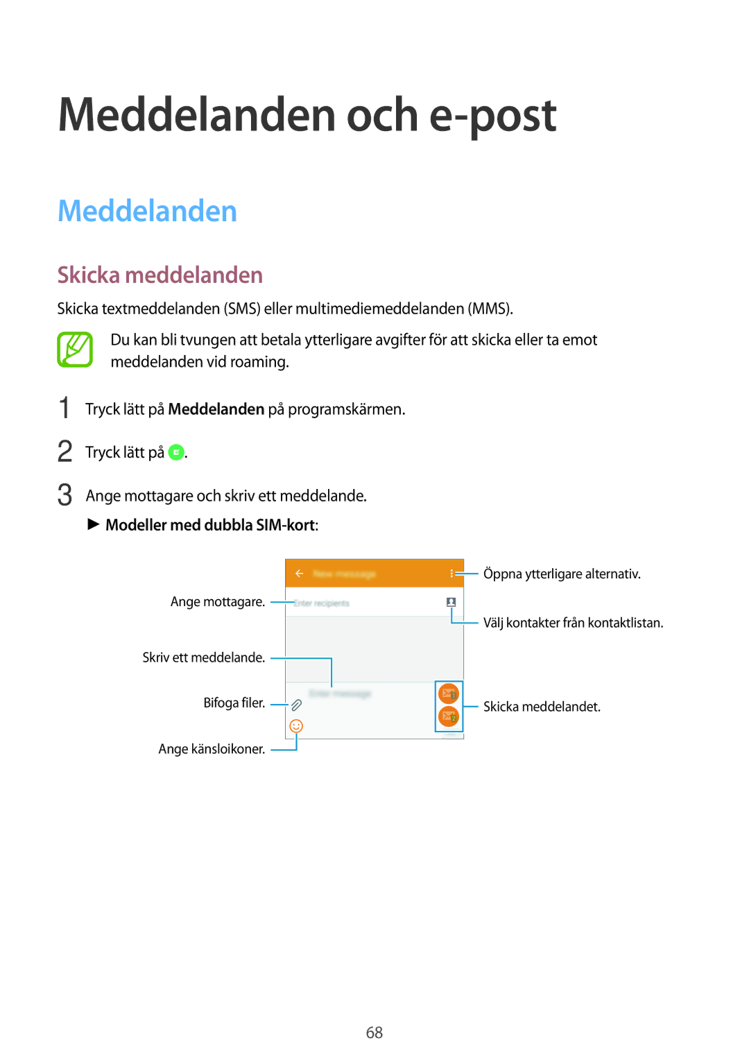 Samsung SM-A700FZWANEE, SM-A700FZKANEE manual Meddelanden och e-post, Skicka meddelanden, Modeller med dubbla SIM-kort 