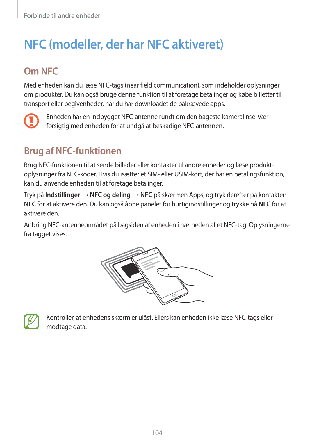 Samsung SM-A700FZWANEE, SM-A700FZKANEE, SM-A700FZDANEE NFC modeller, der har NFC aktiveret, Om NFC, Brug af NFC-funktionen 