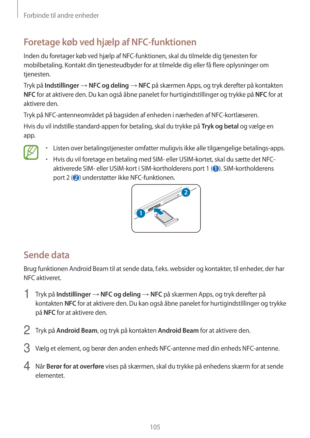 Samsung SM-A700FZKANEE, SM-A700FZDANEE, SM-A700FZWANEE manual Foretage køb ved hjælp af NFC-funktionen, Sende data 