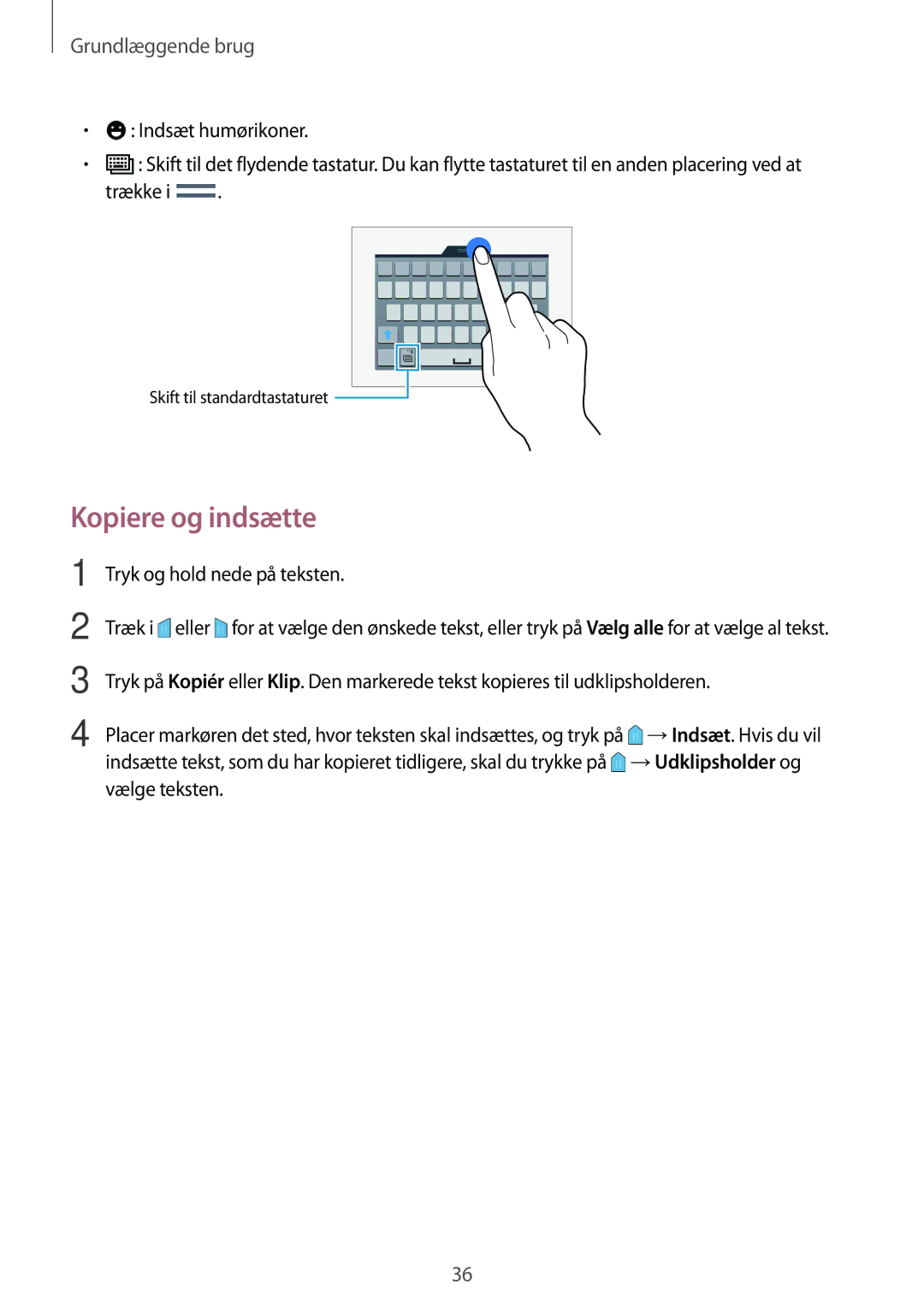 Samsung SM-A700FZKANEE, SM-A700FZDANEE, SM-A700FZWANEE manual Kopiere og indsætte, Tryk og hold nede på teksten 