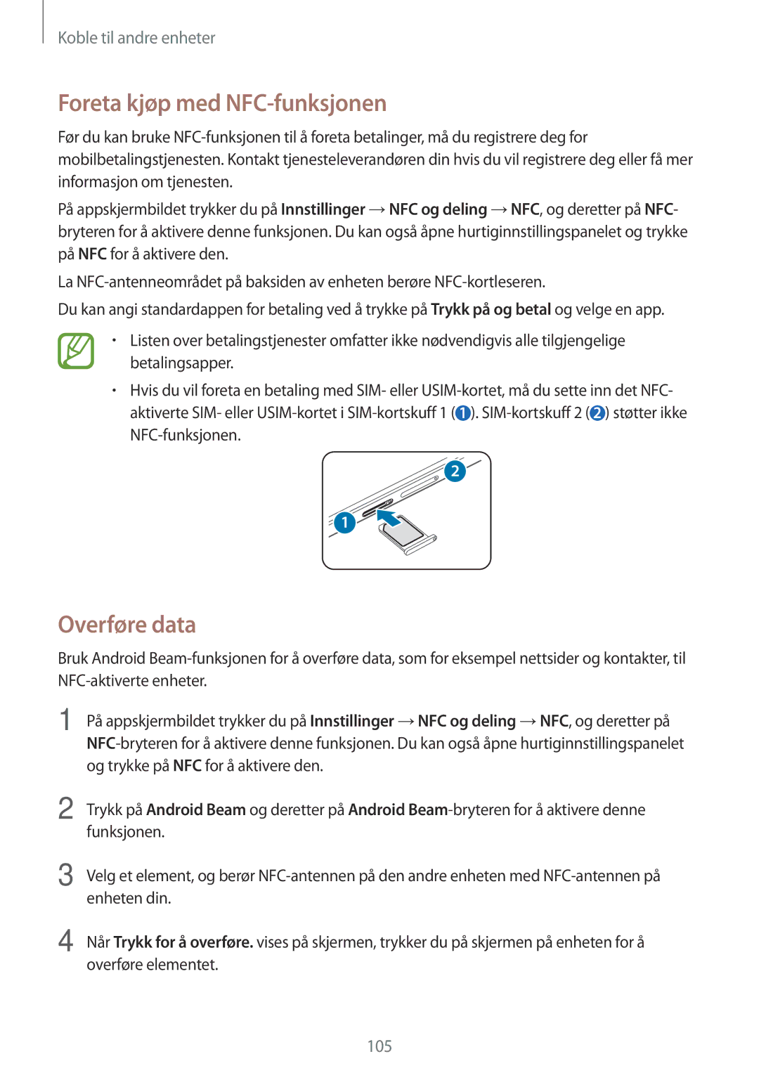 Samsung SM-A700FZKANEE, SM-A700FZDANEE, SM-A700FZWANEE manual Foreta kjøp med NFC-funksjonen, Overføre data 