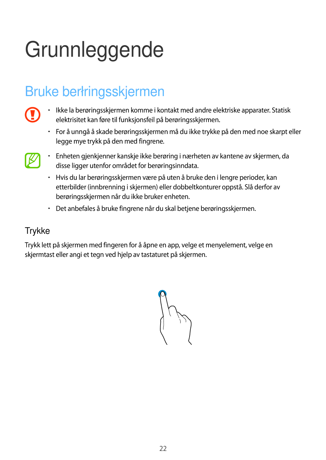 Samsung SM-A700FZDANEE, SM-A700FZKANEE, SM-A700FZWANEE manual Grunnleggende, Bruke berøringsskjermen, Trykke 