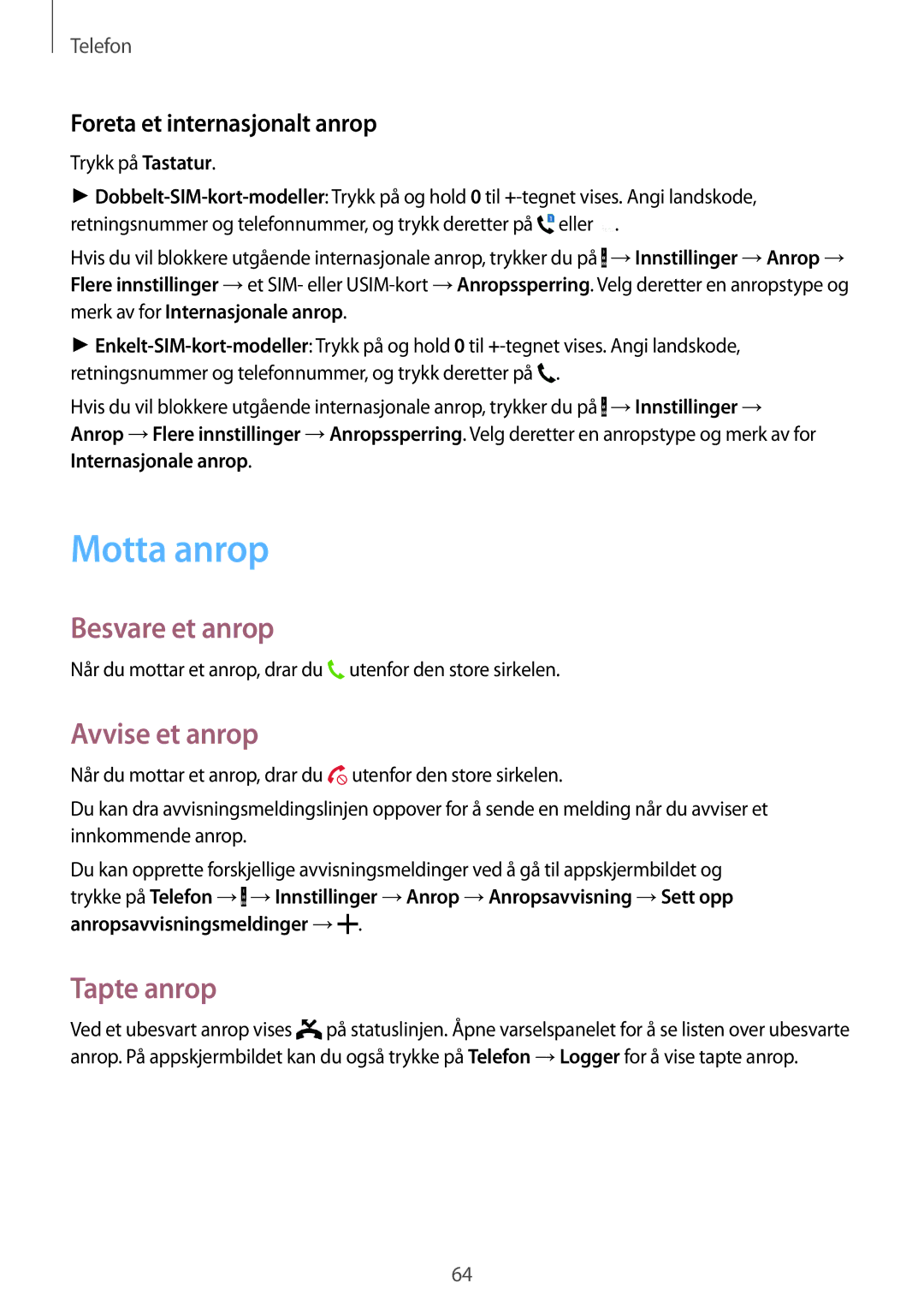 Samsung SM-A700FZDANEE manual Motta anrop, Besvare et anrop, Avvise et anrop, Tapte anrop, Foreta et internasjonalt anrop 