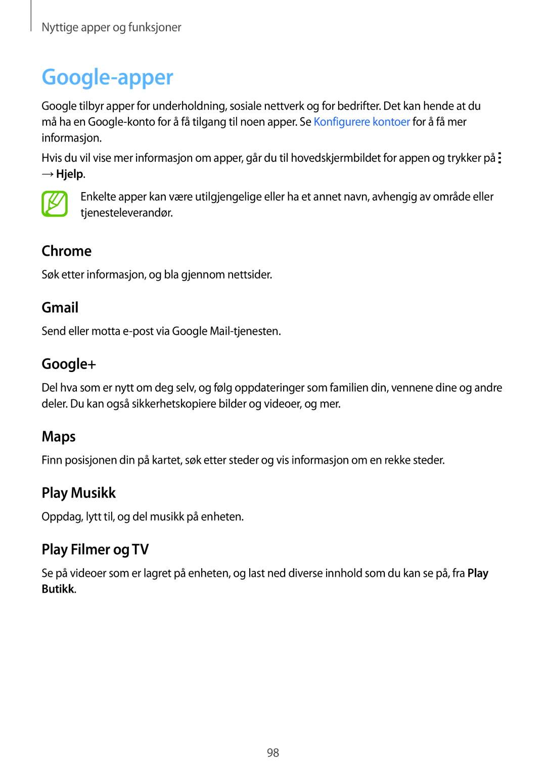 Samsung SM-A700FZWANEE, SM-A700FZKANEE manual Google-apper, → Hjelp, Søk etter informasjon, og bla gjennom nettsider 