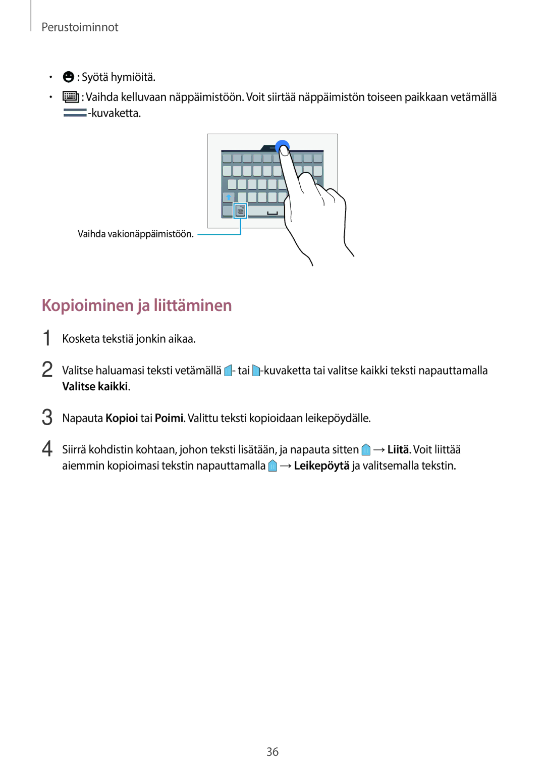 Samsung SM-A700FZKANEE Kopioiminen ja liittäminen, Syötä hymiöitä, Kuvaketta, Kosketa tekstiä jonkin aikaa, Valitse kaikki 