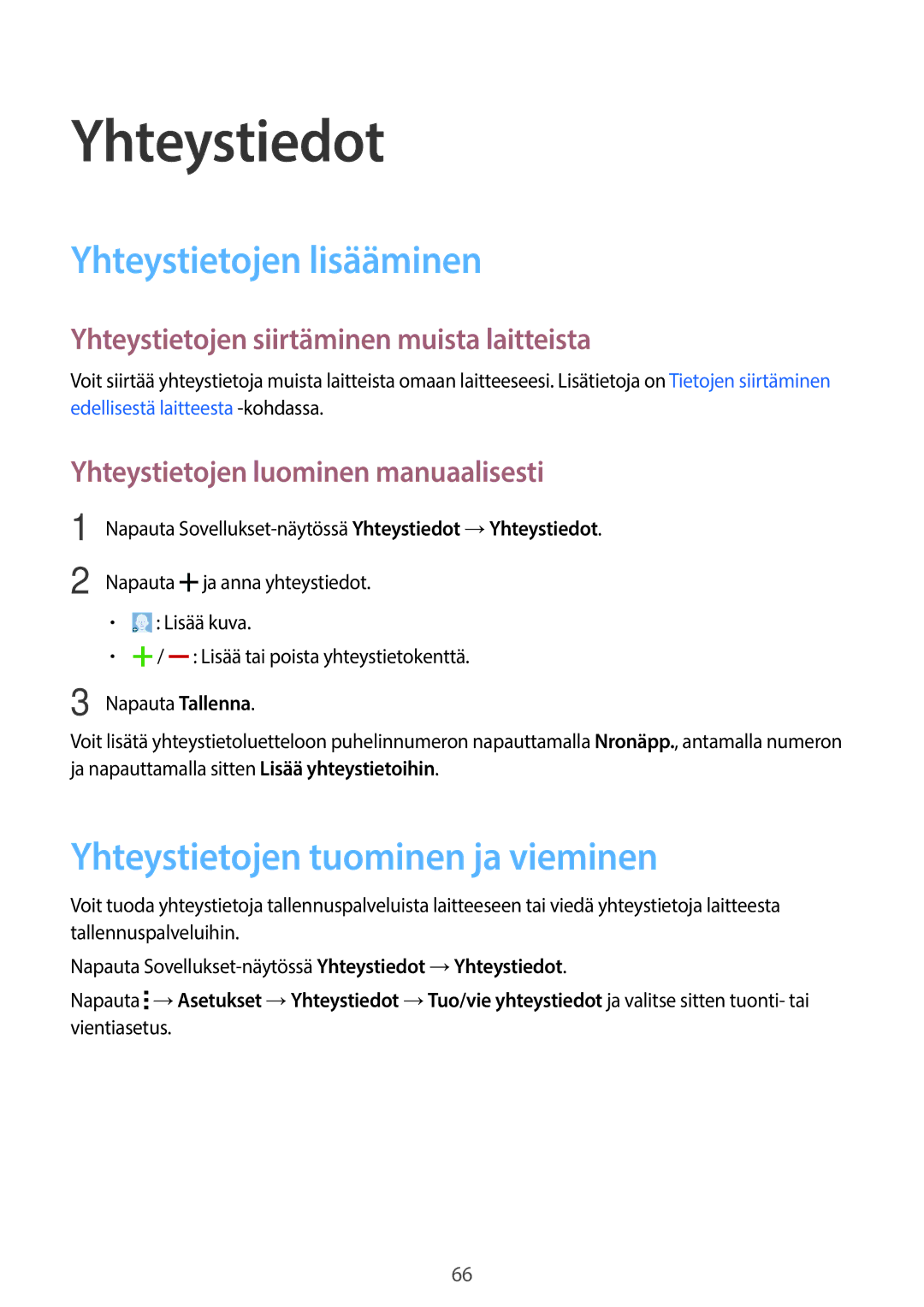 Samsung SM-A700FZKANEE, SM-A700FZDANEE manual Yhteystiedot, Yhteystietojen lisääminen, Yhteystietojen tuominen ja vieminen 