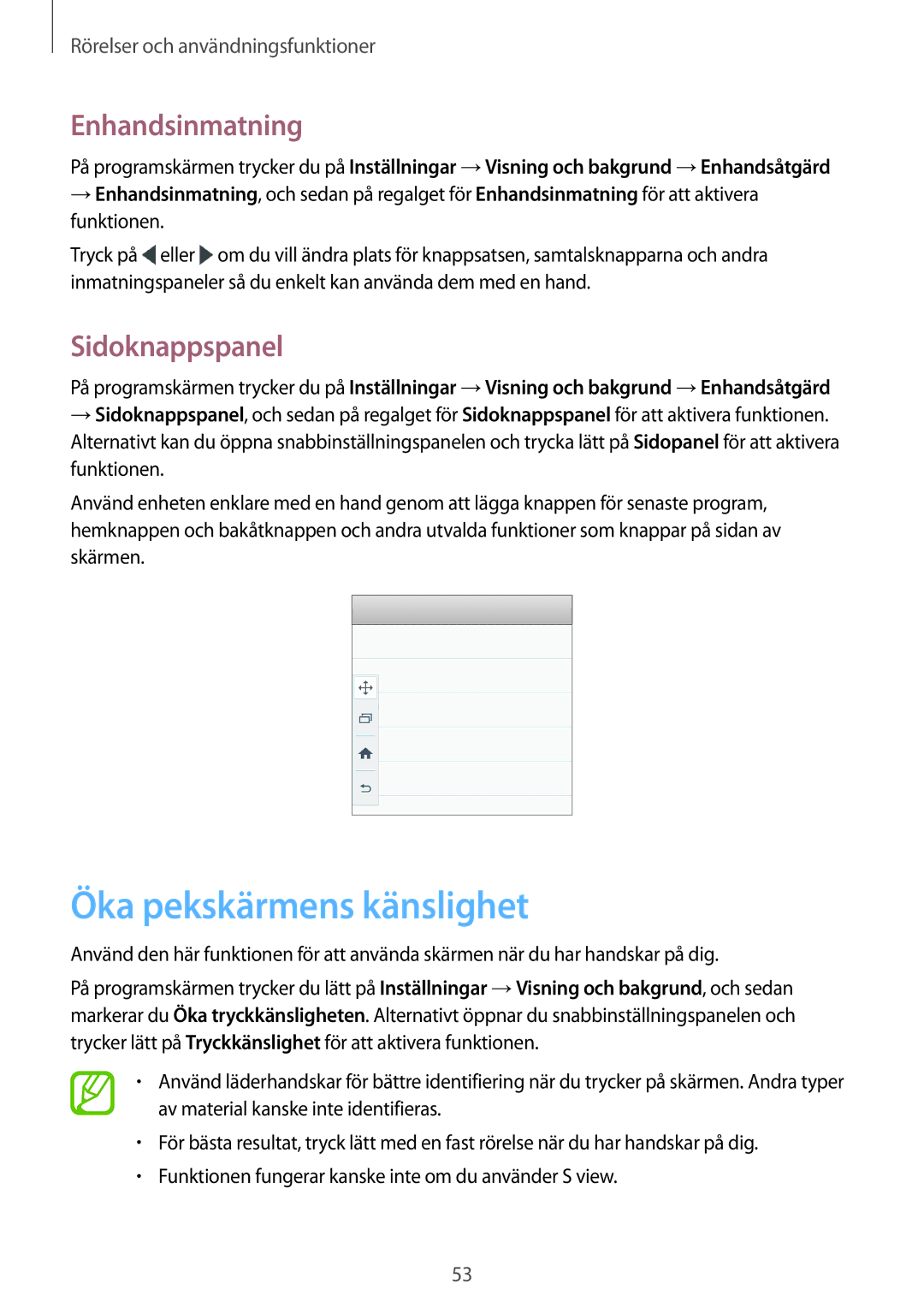 Samsung SM-A700FZWANEE, SM-A700FZKANEE, SM-A700FZDANEE manual Öka pekskärmens känslighet, Enhandsinmatning, Sidoknappspanel 