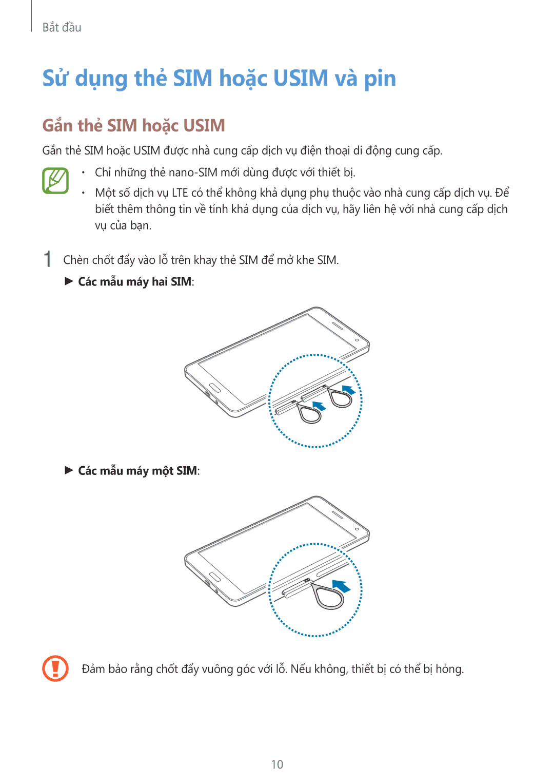 Samsung SM-A700HZKDXXV Sử dụng thẻ SIM hoặc Usim và pin, Gắn thẻ SIM hoặc Usim, Các mẫu máy hai SIM Các mẫu máy một SIM 