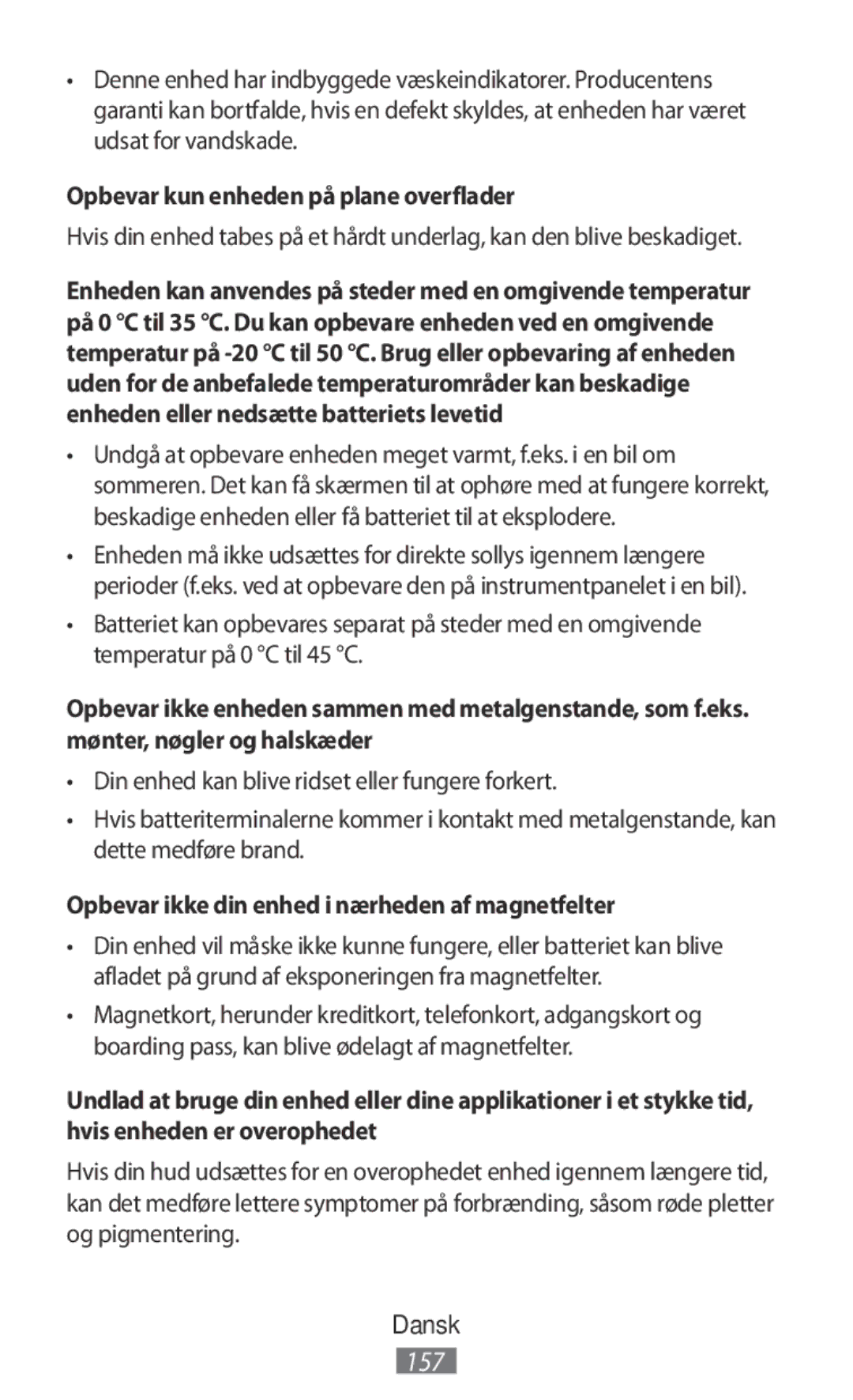 Samsung SM-A800FZDEXXV manual Opbevar kun enheden på plane overflader, Opbevar ikke din enhed i nærheden af magnetfelter 