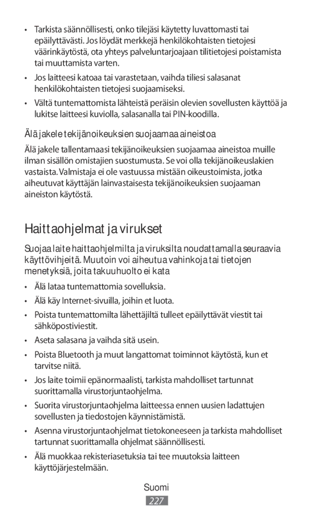 Samsung SM-A800FZDEKSA, SM-T330NZWAKSA manual Haittaohjelmat ja virukset, Älä jakele tekijänoikeuksien suojaamaa aineistoa 