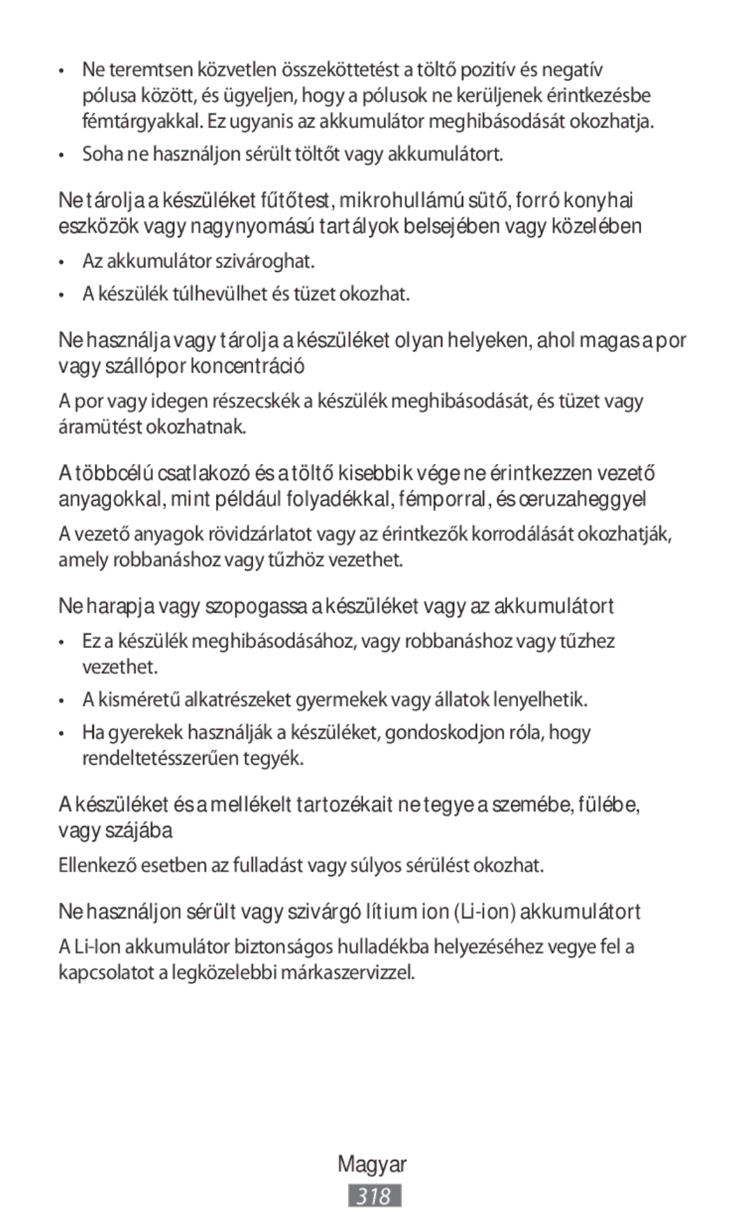 Samsung SM-T330NZWAKSA, SM-A800FZDEKSA, SM-A800FZDEXXV, SM-A800FZWEXXV Soha ne használjon sérült töltőt vagy akkumulátort 