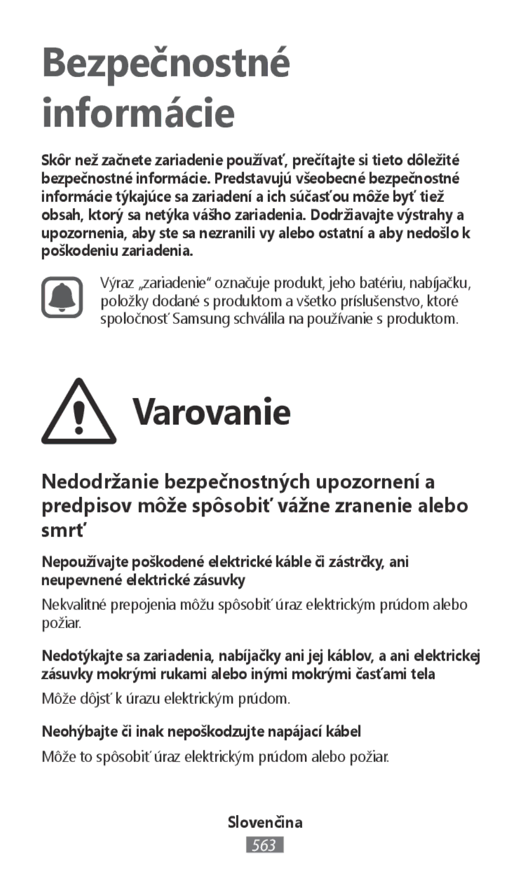 Samsung SM-A800FZDEKSA, SM-T330NZWAKSA, SM-A800FZDEXXV manual Neohýbajte či inak nepoškodzujte napájací kábel, Slovenčina 