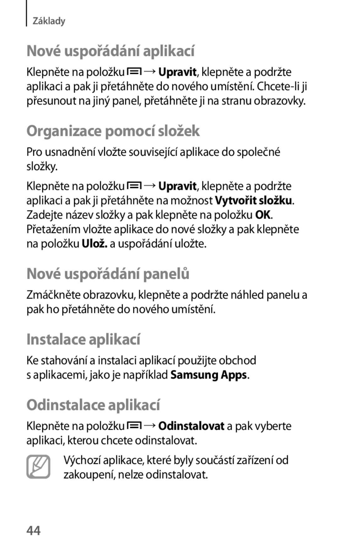 Samsung SM-C1010ZWAATO manual Nové uspořádání aplikací, Organizace pomocí složek, Instalace aplikací, Odinstalace aplikací 