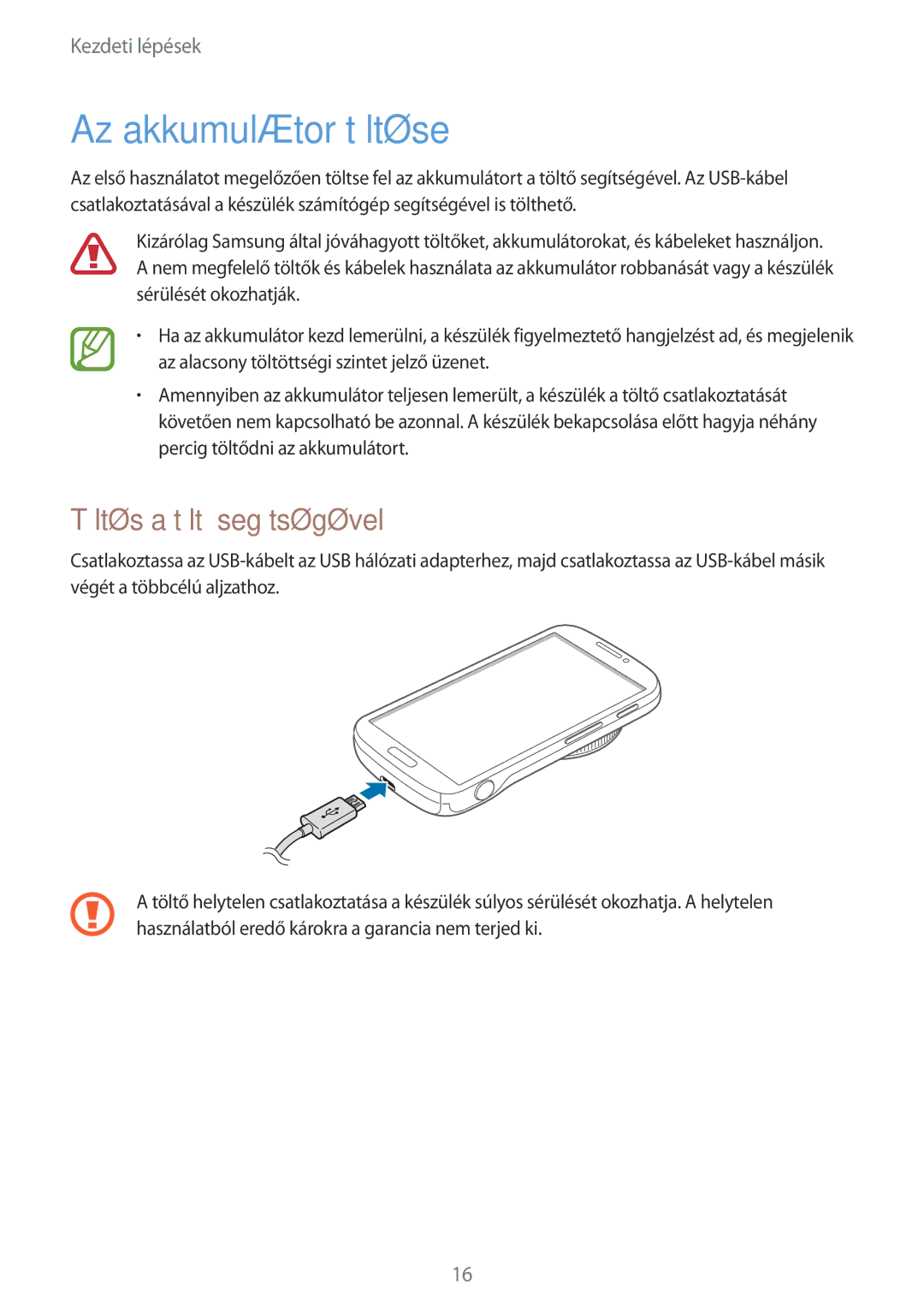 Samsung SM-C1010ZWAXEZ, SM-C1010ZWAEUR, SM-C1010ZWADBT, SM-C1010ZWABGL Az akkumulátor töltése, Töltés a töltő segítségével 