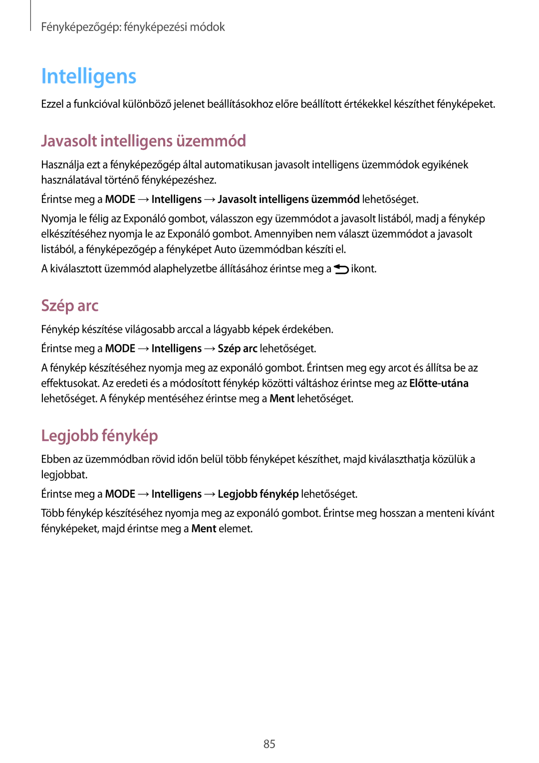 Samsung SM-C1010ZWAATO, SM-C1010ZWAEUR, SM-C1010ZWADBT Intelligens, Javasolt intelligens üzemmód, Szép arc, Legjobb fénykép 