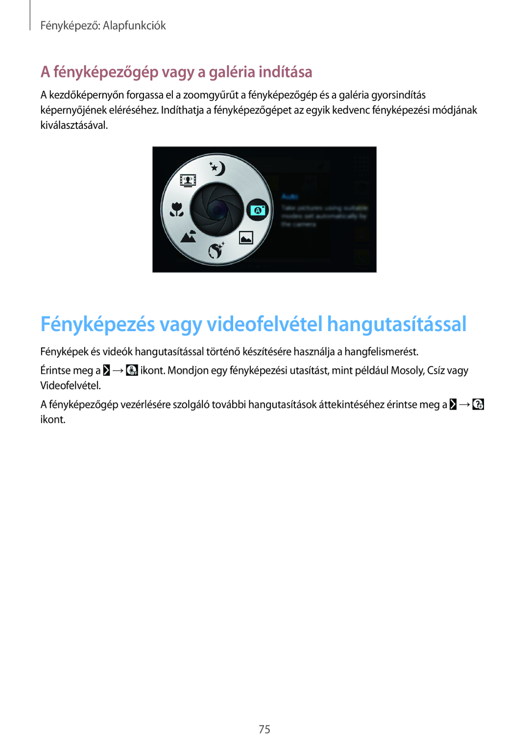 Samsung SM-C1010ZWAATO manual Fényképezés vagy videofelvétel hangutasítással, Fényképezőgép vagy a galéria indítása 