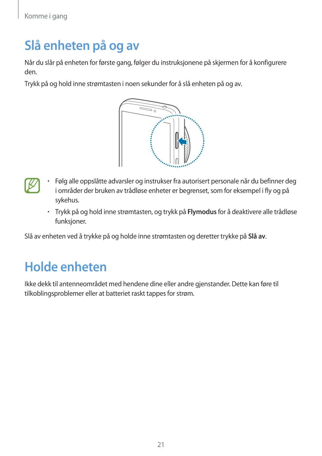 Samsung SM-C1010ZKANEE, SM-C1010ZWANEE manual Slå enheten på og av, Holde enheten 