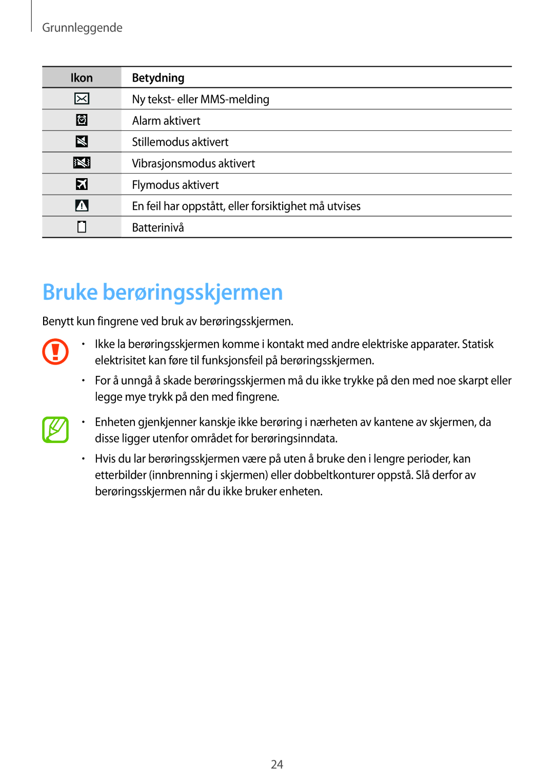 Samsung SM-C1010ZWANEE, SM-C1010ZKANEE manual Bruke berøringsskjermen, Grunnleggende 