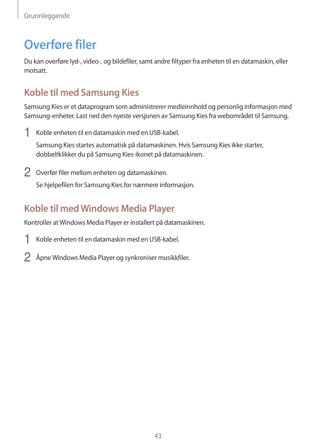 Samsung SM-C1010ZKANEE, SM-C1010ZWANEE manual Overføre filer, Koble til med Samsung Kies, Koble til med Windows Media Player 