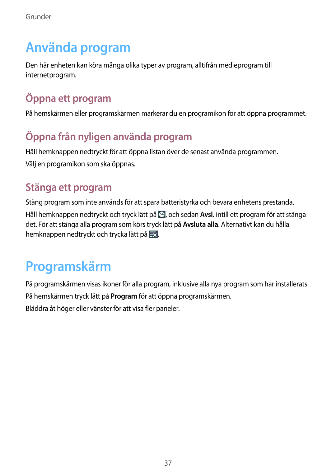 Samsung SM-C1010ZKANEE manual Använda program, Programskärm, Öppna ett program, Öppna från nyligen använda program 