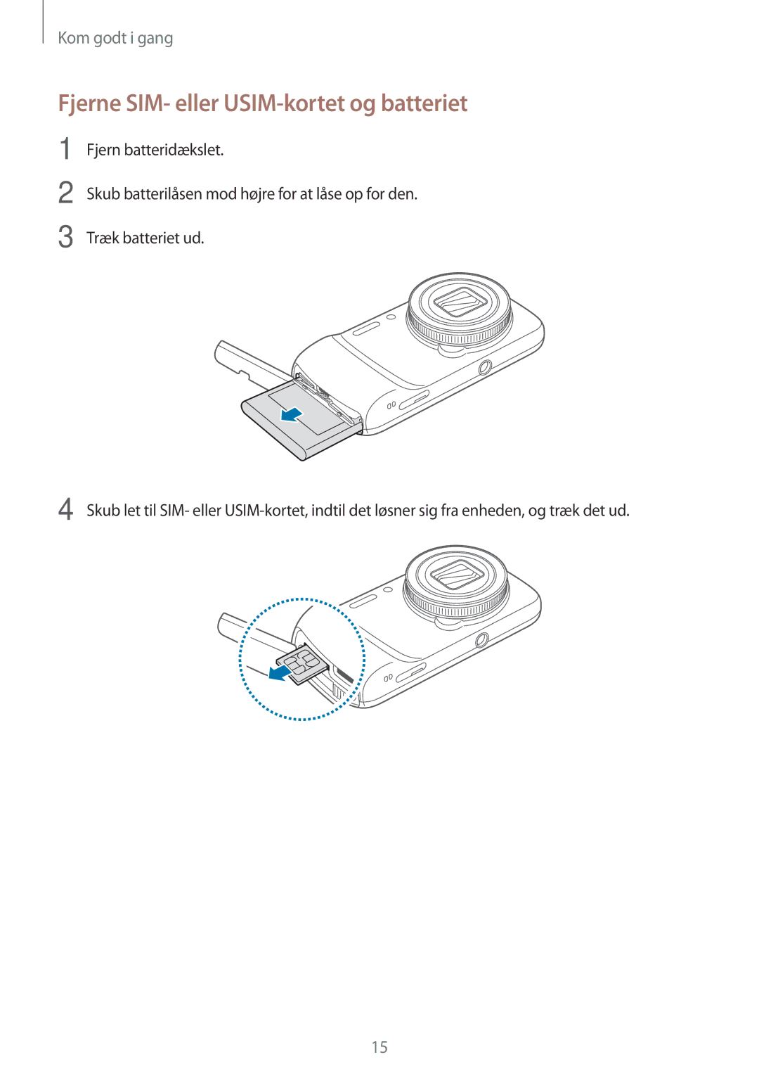 Samsung SM-C1010ZKANEE, SM-C1010ZWANEE manual Fjerne SIM- eller USIM-kortet og batteriet 