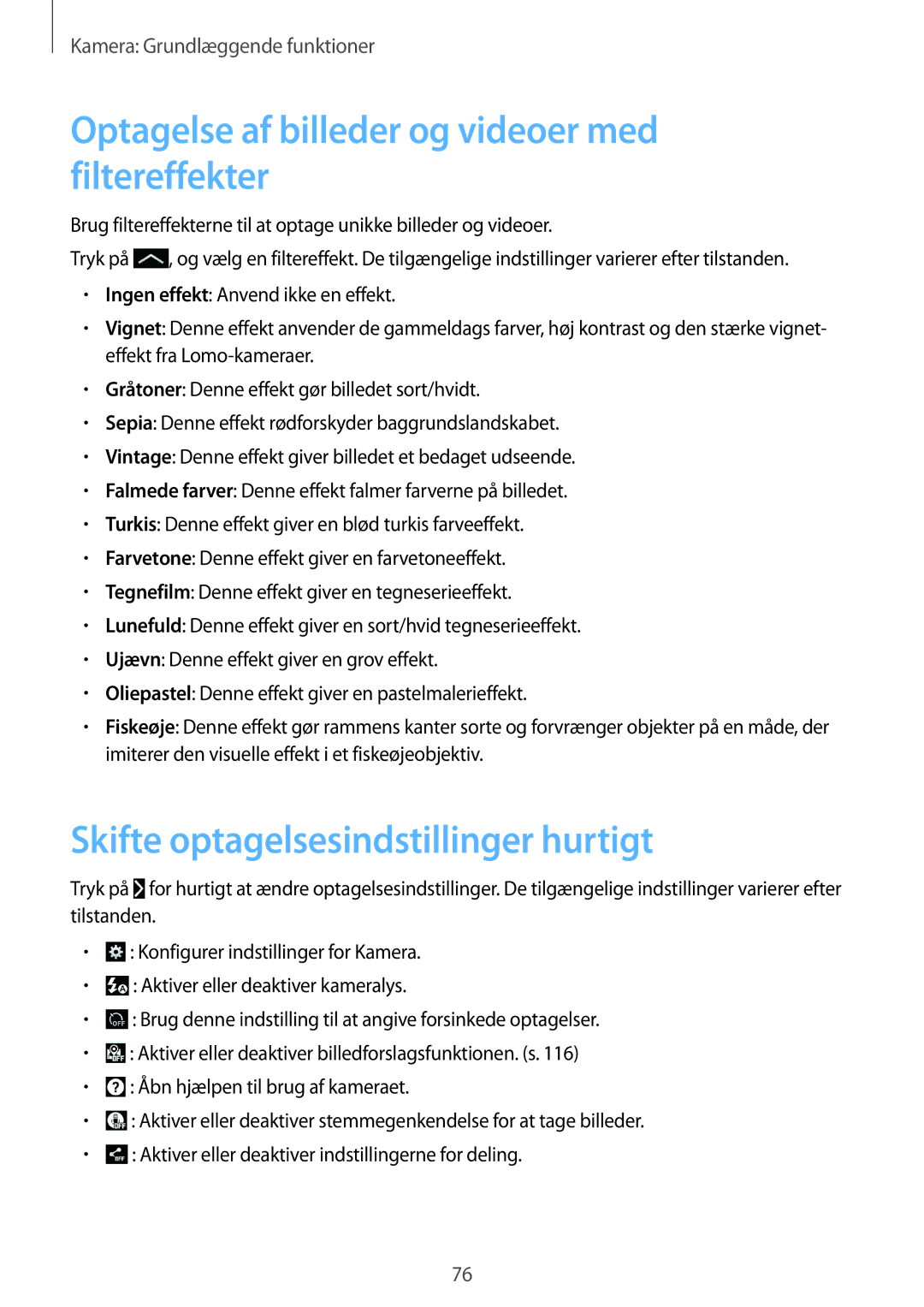 Samsung SM-C1010ZWANEE manual Optagelse af billeder og videoer med filtereffekter, Skifte optagelsesindstillinger hurtigt 