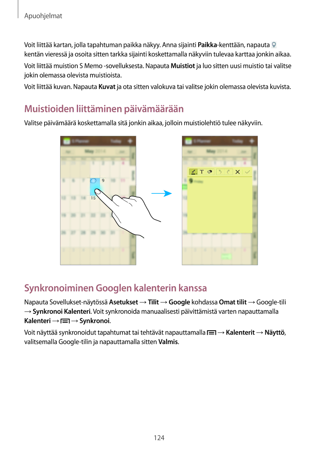 Samsung SM-C1010ZWANEE, SM-C1010ZKANEE manual Muistioiden liittäminen päivämäärään, Synkronoiminen Googlen kalenterin kanssa 
