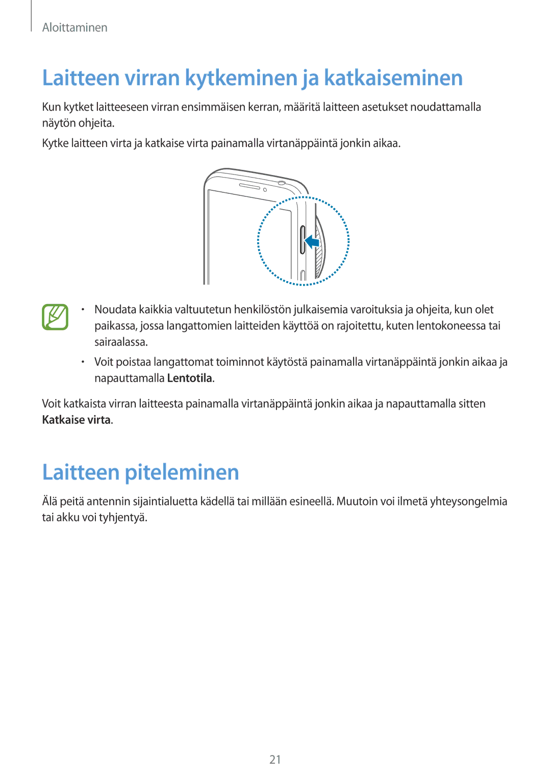 Samsung SM-C1010ZKANEE, SM-C1010ZWANEE manual Laitteen virran kytkeminen ja katkaiseminen, Laitteen piteleminen 