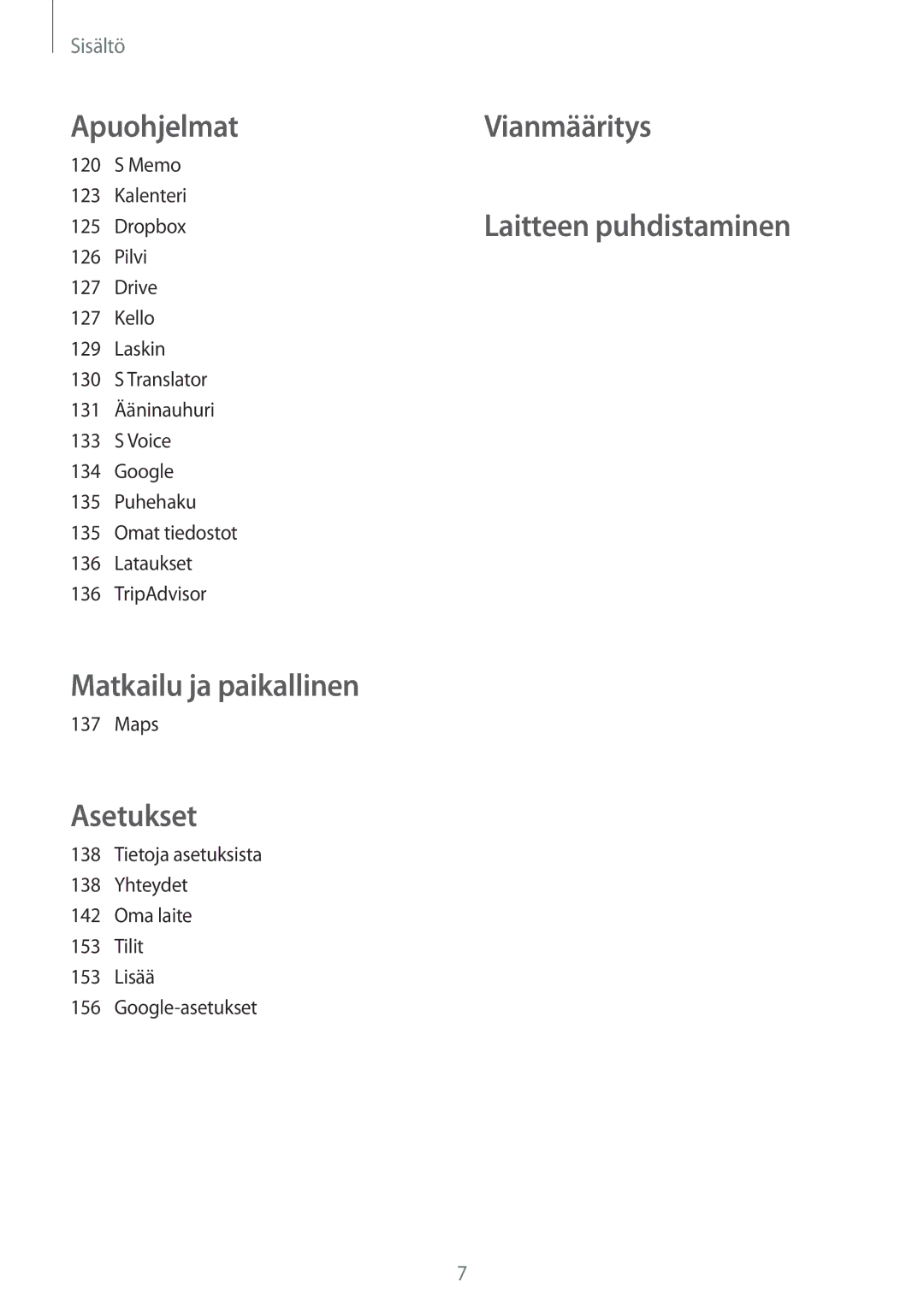 Samsung SM-C1010ZKANEE, SM-C1010ZWANEE manual Laitteen puhdistaminen Matkailu ja paikallinen 