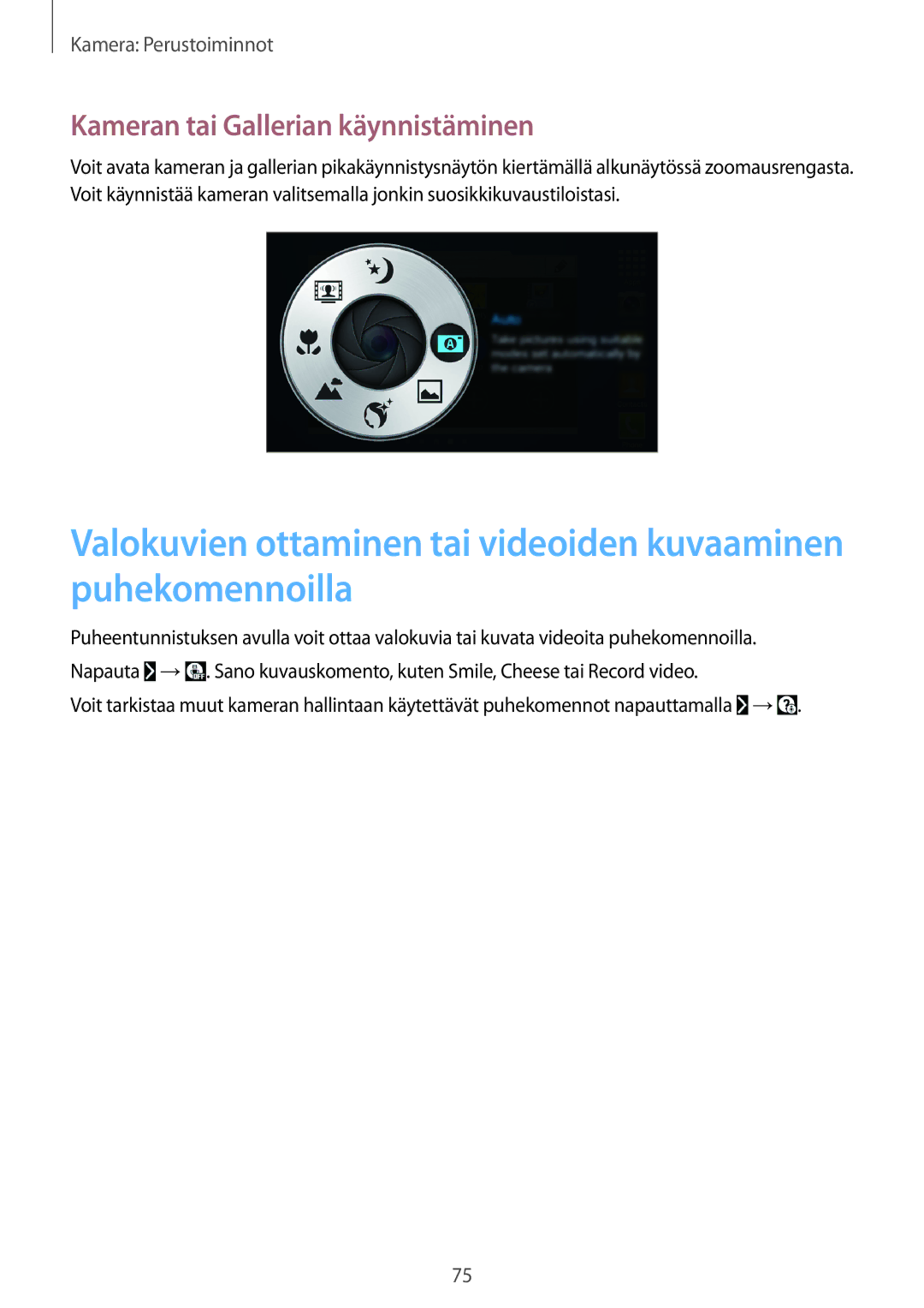 Samsung SM-C1010ZKANEE, SM-C1010ZWANEE manual Kameran tai Gallerian käynnistäminen 