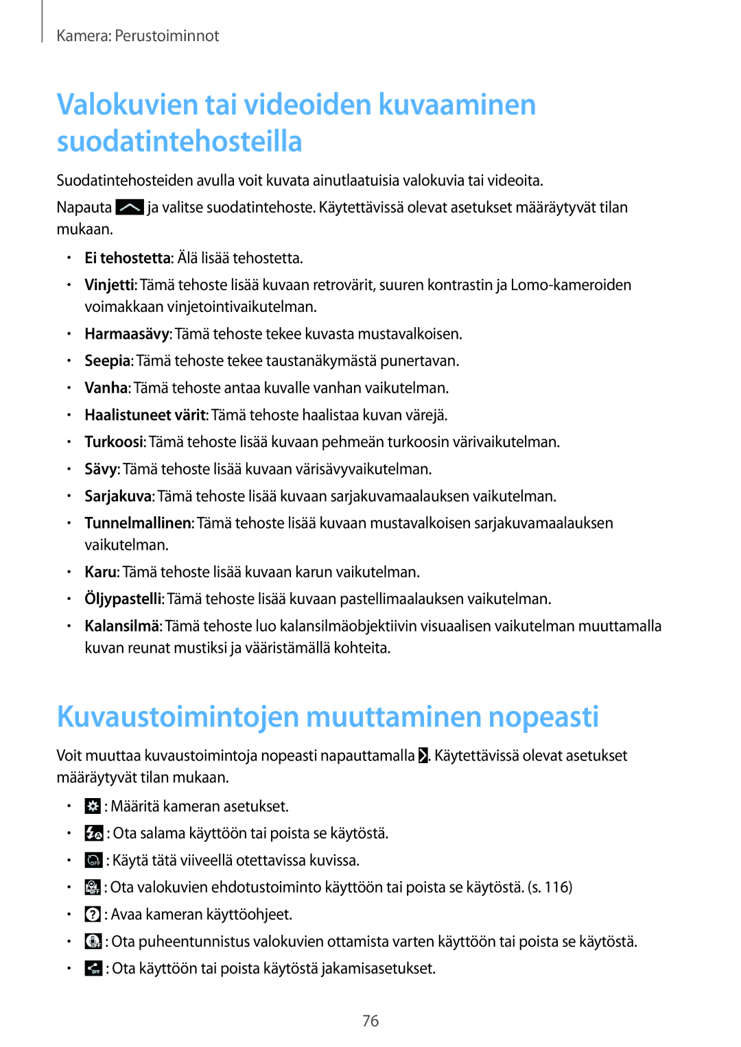 Samsung SM-C1010ZWANEE Valokuvien tai videoiden kuvaaminen suodatintehosteilla, Kuvaustoimintojen muuttaminen nopeasti 