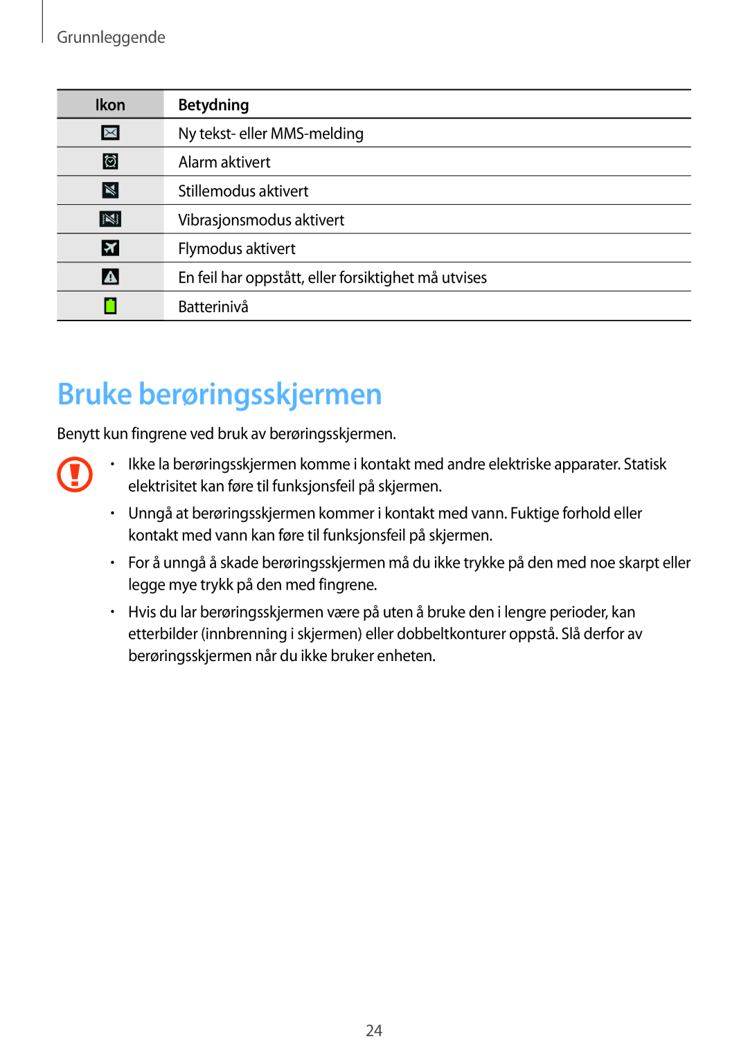 Samsung SM-C1010ZWANEE, SM-C1010ZKANEE manual Bruke berøringsskjermen, Grunnleggende 