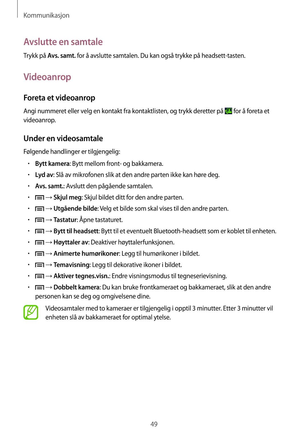 Samsung SM-C1010ZKANEE, SM-C1010ZWANEE manual Avslutte en samtale, Videoanrop, Foreta et videoanrop, Under en videosamtale 
