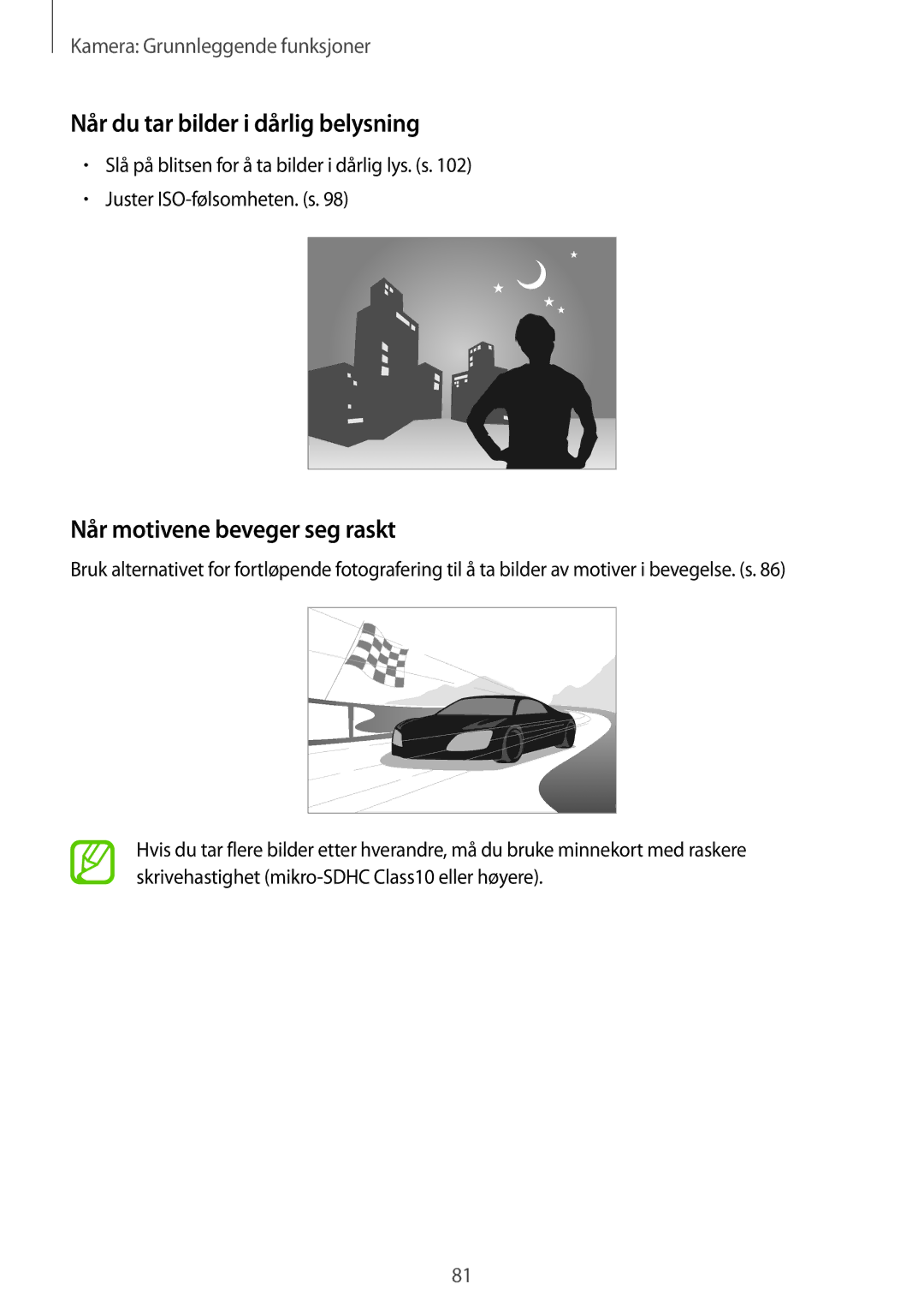 Samsung SM-C1010ZKANEE, SM-C1010ZWANEE manual Når du tar bilder i dårlig belysning, Når motivene beveger seg raskt 