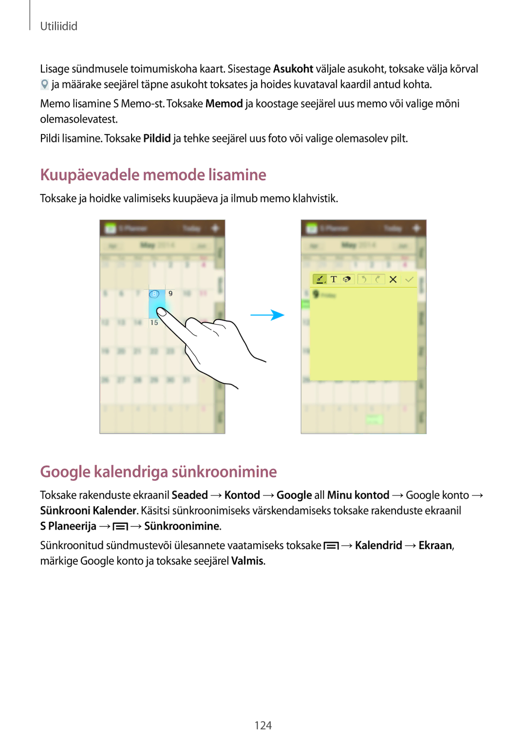 Samsung SM-C1010ZWASEB manual Kuupäevadele memode lisamine, Google kalendriga sünkroonimine, Planeerija → →Sünkroonimine 