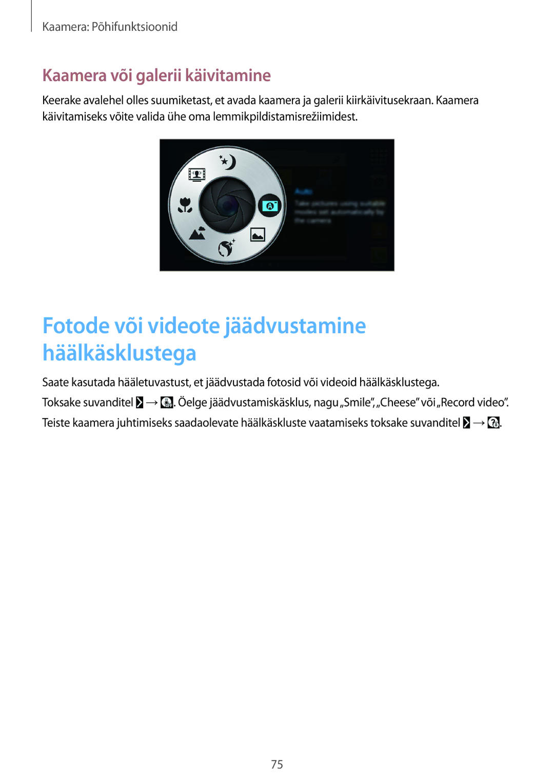 Samsung SM-C1010ZKASEB, SM-C1010ZWASEB Fotode või videote jäädvustamine häälkäsklustega, Kaamera või galerii käivitamine 