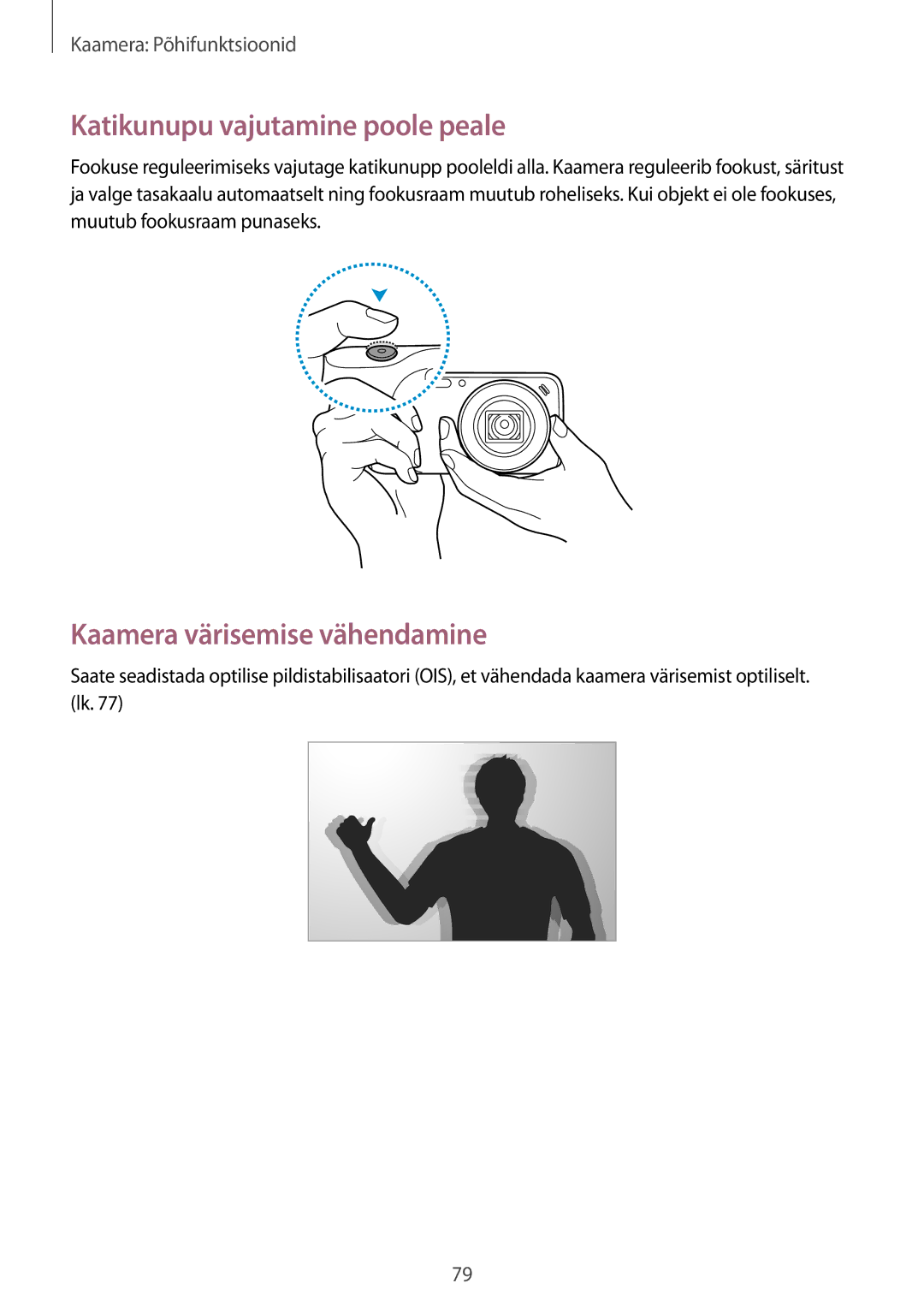 Samsung SM-C1010ZKASEB, SM-C1010ZWASEB manual Katikunupu vajutamine poole peale, Kaamera värisemise vähendamine 