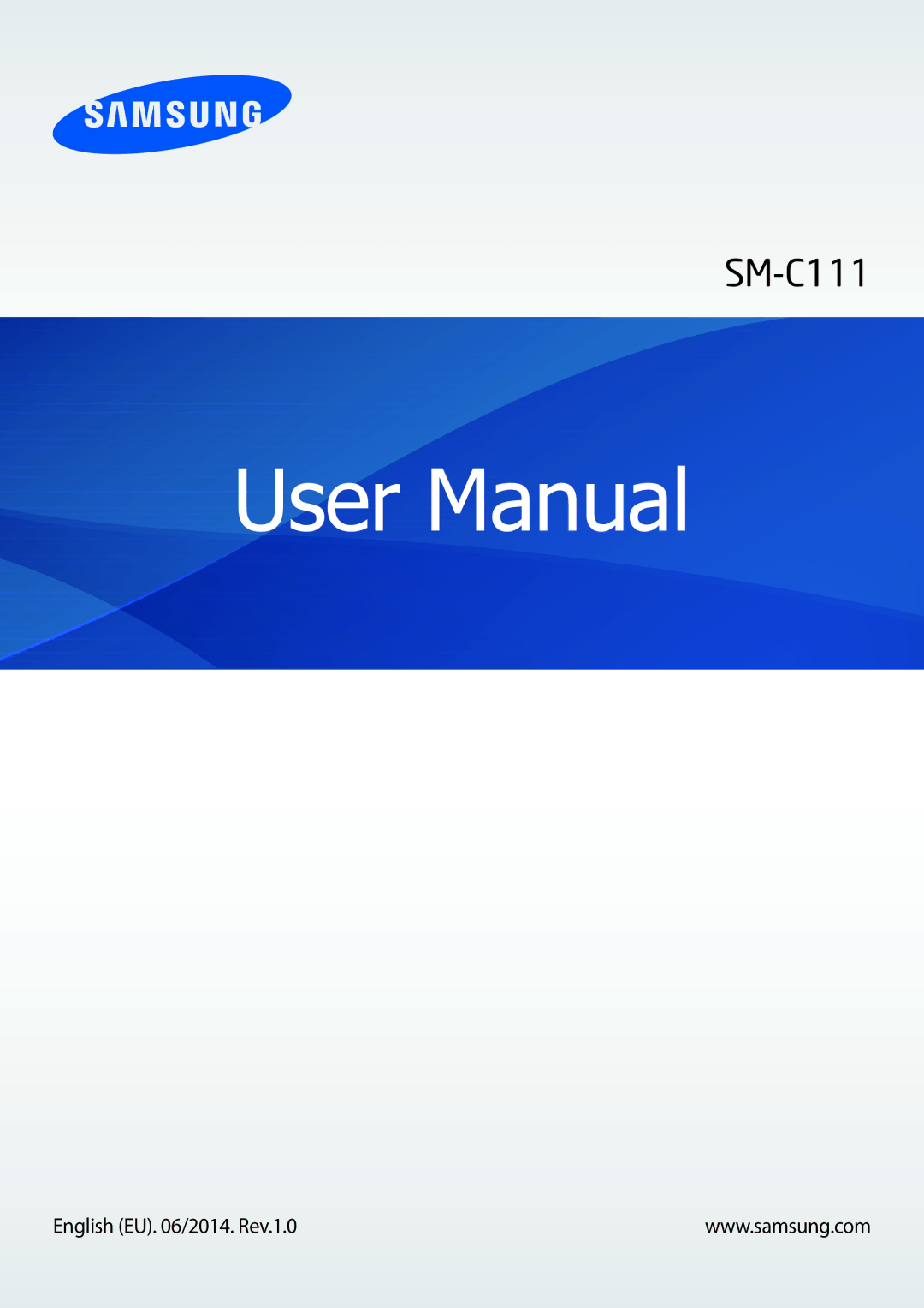 Samsung SM-C1110ZWAXXV, SM-C1110ZKAXXV, SM-C1110ZBAXXV manual English EU /2014. Rev.1.0 